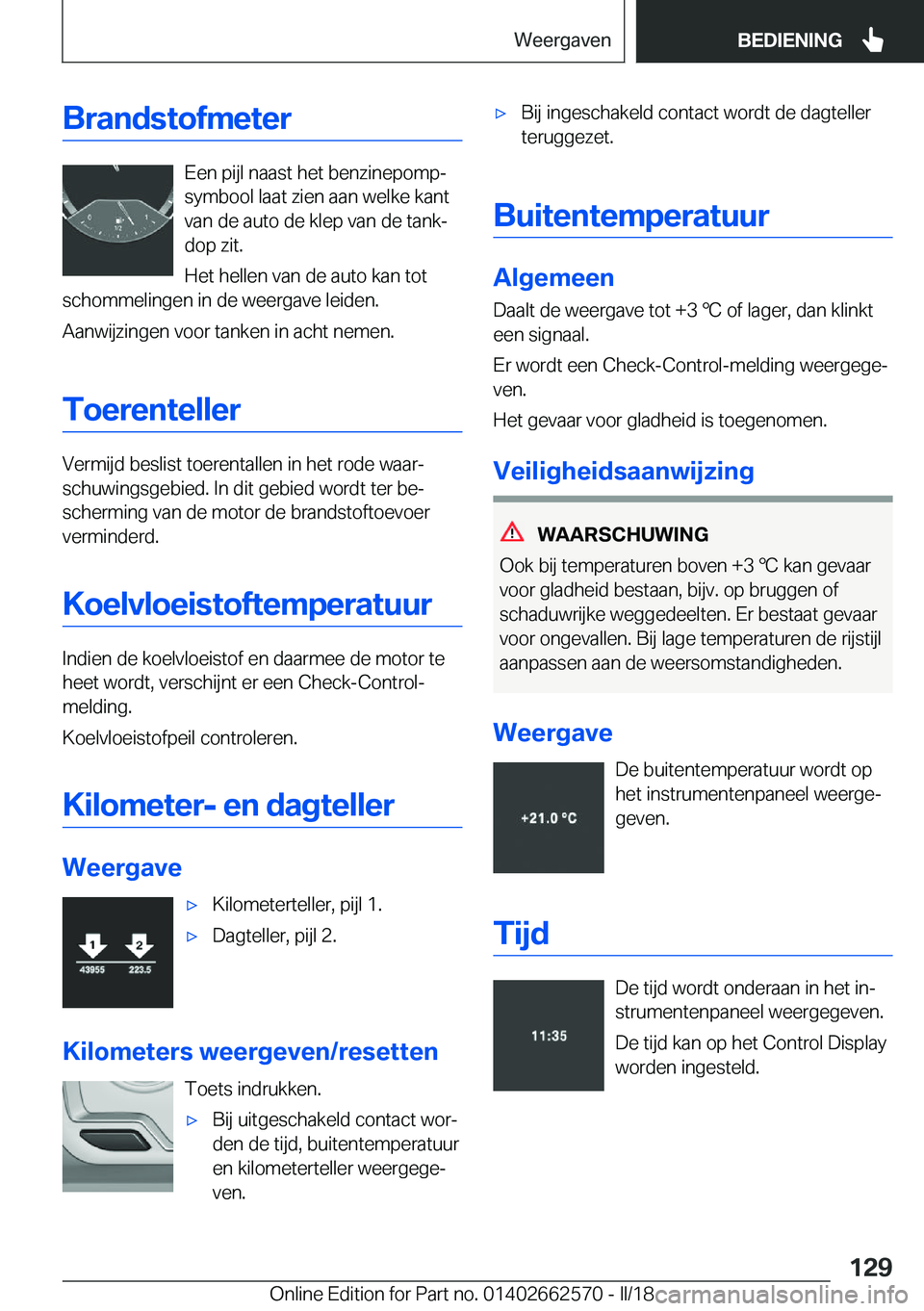 BMW M2 2018  Instructieboekjes (in Dutch) �B�r�a�n�d�s�t�o�f�m�e�t�e�r
�E�e�n� �p�i�j�l� �n�a�a�s�t� �h�e�t� �b�e�n�z�i�n�e�p�o�m�pj
�s�y�m�b�o�o�l� �l�a�a�t� �z�i�e�n� �a�a�n� �w�e�l�k�e� �k�a�n�t
�v�a�n� �d�e� �a�u�t�o� �d�e� �k�l�e�p� �v�