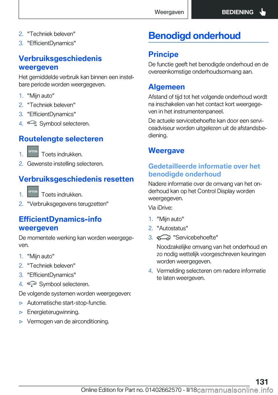 BMW M2 2018  Instructieboekjes (in Dutch) �2�.�"�T�e�c�h�n�i�e�k� �b�e�l�e�v�e�n�"�3�.�"�E�f�f�i�c�i�e�n�t�D�y�n�a�m�i�c�s�"
�V�e�r�b�r�u�i�k�s�g�e�s�c�h�i�e�d�e�n�i�s
�w�e�e�r�g�e�v�e�n
�H�e�t� �g�e�m�i�d�d�e�l�d�e� �v�e�r�b�