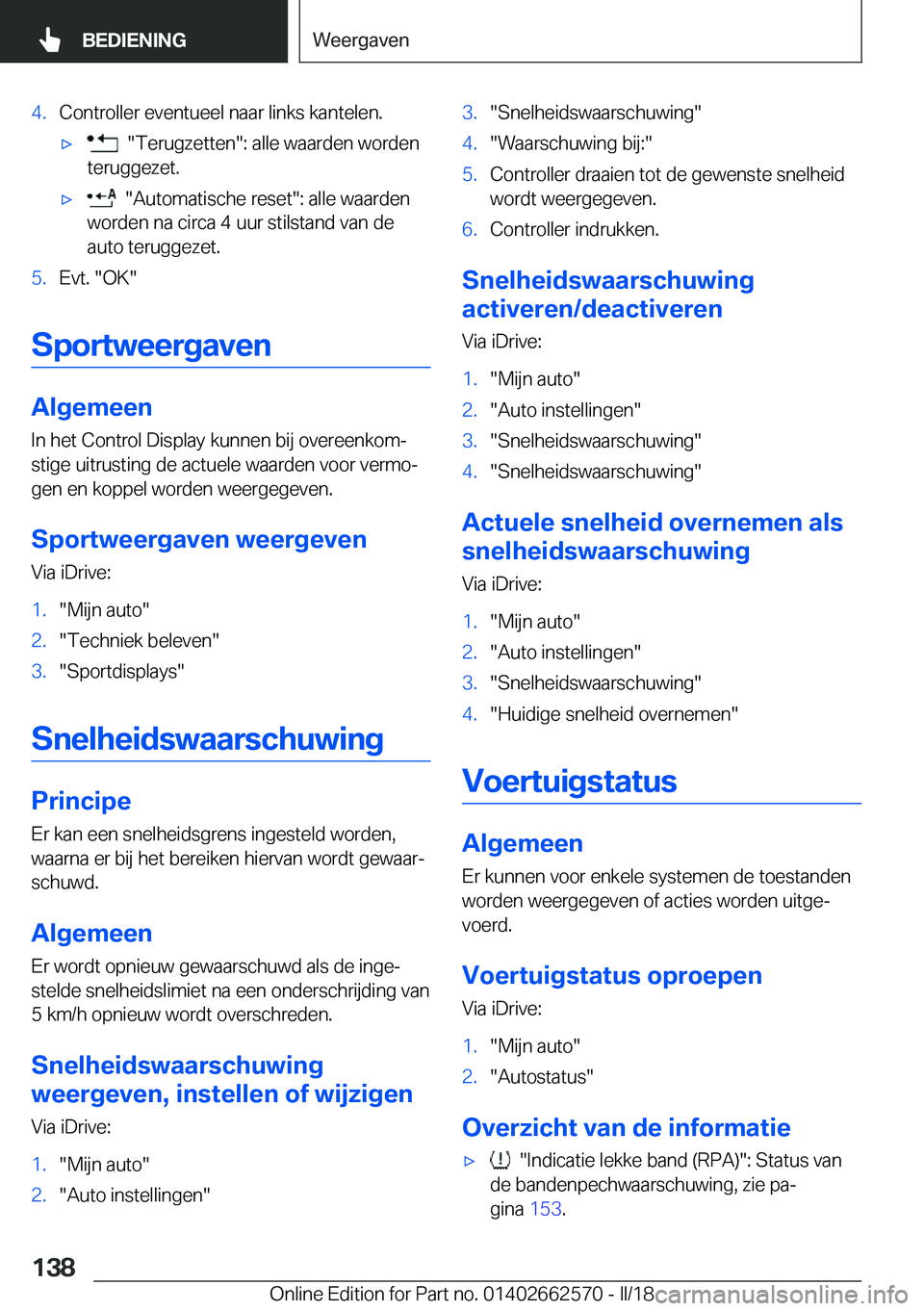 BMW M2 2018  Instructieboekjes (in Dutch) �4�.�C�o�n�t�r�o�l�l�e�r� �e�v�e�n�t�u�e�e�l� �n�a�a�r� �l�i�n�k�s� �k�a�n�t�e�l�e�n�.'x� � �"�T�e�r�u�g�z�e�t�t�e�n�"�:� �a�l�l�e� �w�a�a�r�d�e�n� �w�o�r�d�e�n
�t�e�r�u�g�g�e�z�e�t�.'