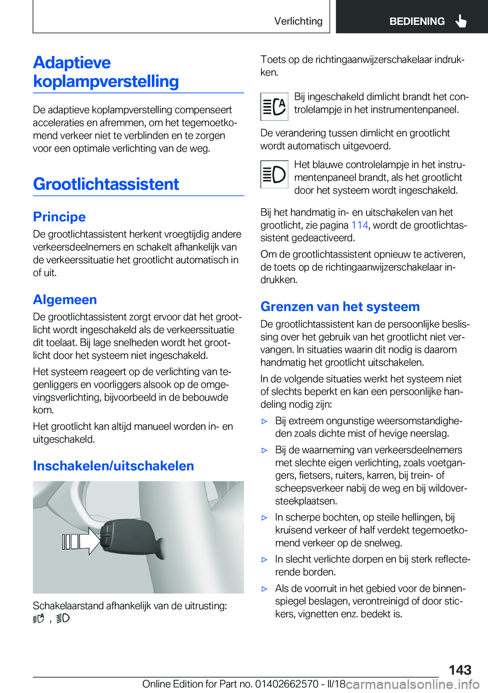 BMW M2 2018  Instructieboekjes (in Dutch) �A�d�a�p�t�i�e�v�e�k�o�p�l�a�m�p�v�e�r�s�t�e�l�l�i�n�g
�D�e� �a�d�a�p�t�i�e�v�e� �k�o�p�l�a�m�p�v�e�r�s�t�e�l�l�i�n�g� �c�o�m�p�e�n�s�e�e�r�t�a�c�c�e�l�e�r�a�t�i�e�s� �e�n� �a�f�r�e�m�m�e�n�,� �o�m� �
