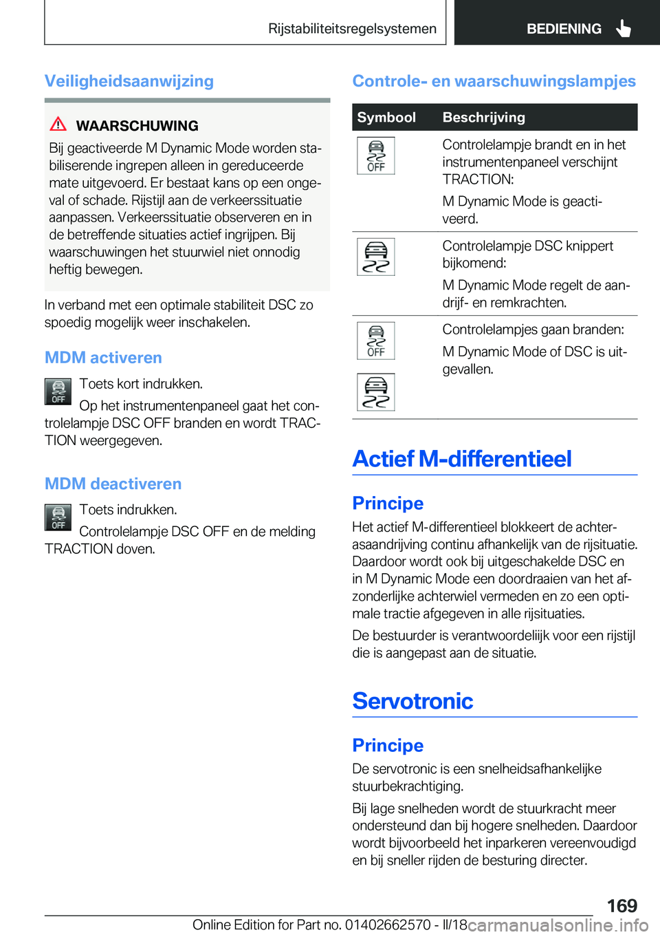 BMW M2 2018  Instructieboekjes (in Dutch) �V�e�i�l�i�g�h�e�i�d�s�a�a�n�w�i�j�z�i�n�g
�W�A�A�R�S�C�H�U�W�I�N�G
�B�i�j� �g�e�a�c�t�i�v�e�e�r�d�e� �M� �D�y�n�a�m�i�c� �M�o�d�e� �w�o�r�d�e�n� �s�t�aj
�b�i�l�i�s�e�r�e�n�d�e� �i�n�g�r�e�p�e�n� �a�