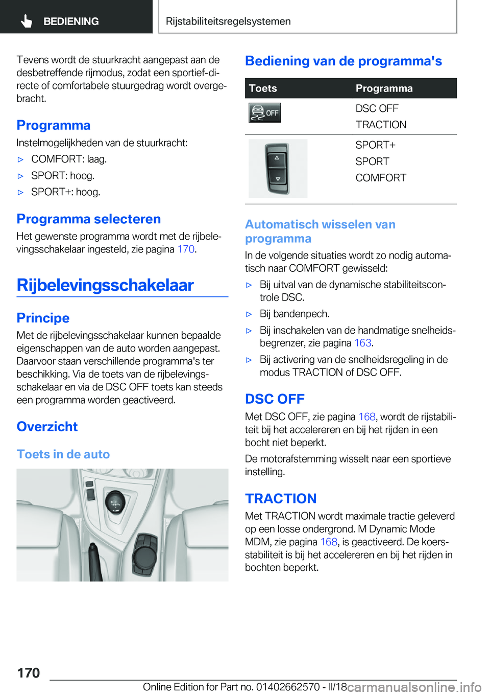 BMW M2 2018  Instructieboekjes (in Dutch) �T�e�v�e�n�s� �w�o�r�d�t� �d�e� �s�t�u�u�r�k�r�a�c�h�t� �a�a�n�g�e�p�a�s�t� �a�a�n� �d�e�d�e�s�b�e�t�r�e�f�f�e�n�d�e� �r�i�j�m�o�d�u�s�,� �z�o�d�a�t� �e�e�n� �s�p�o�r�t�i�e�f�-�d�ij�r�e�c�t�e� �o�f� 