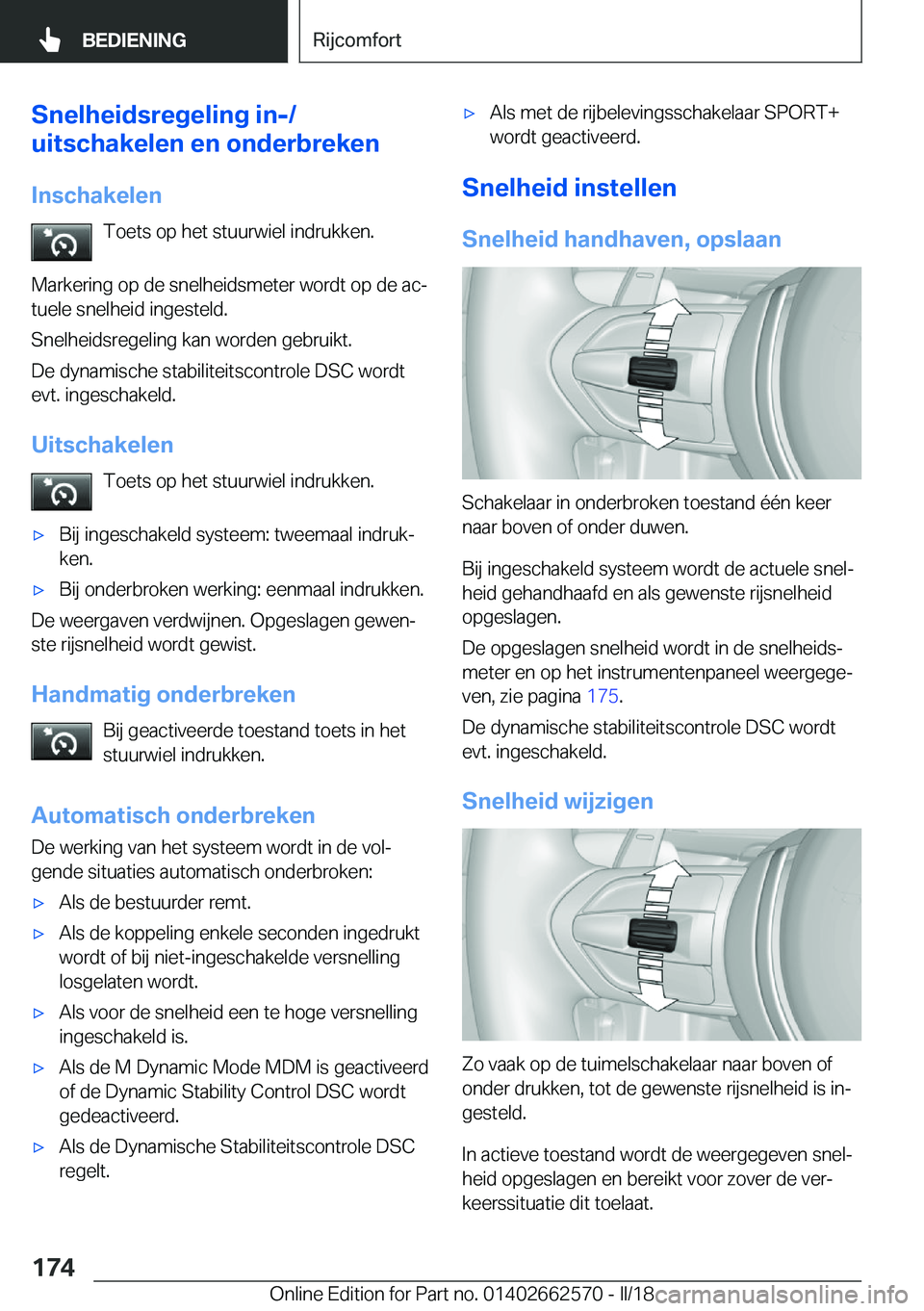 BMW M2 2018  Instructieboekjes (in Dutch) �S�n�e�l�h�e�i�d�s�r�e�g�e�l�i�n�g��i�n�-�/
�u�i�t�s�c�h�a�k�e�l�e�n��e�n��o�n�d�e�r�b�r�e�k�e�n
�I�n�s�c�h�a�k�e�l�e�n �T�o�e�t�s� �o�p� �h�e�t� �s�t�u�u�r�w�i�e�l� �i�n�d�r�u�k�k�e�n�.
�M�a�r�k�e