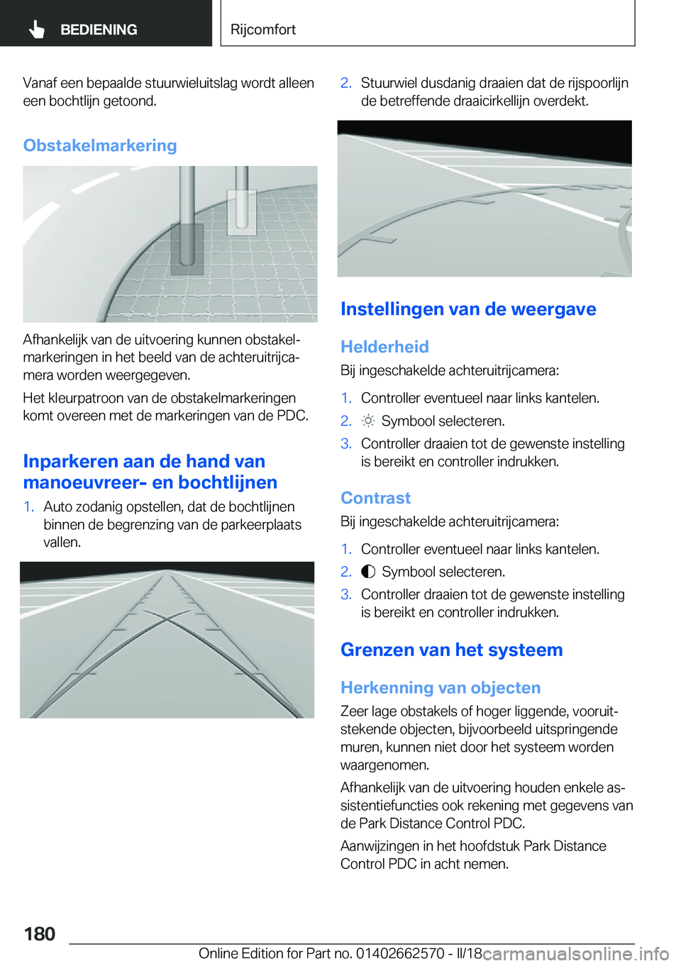 BMW M2 2018  Instructieboekjes (in Dutch) �V�a�n�a�f� �e�e�n� �b�e�p�a�a�l�d�e� �s�t�u�u�r�w�i�e�l�u�i�t�s�l�a�g� �w�o�r�d�t� �a�l�l�e�e�n�e�e�n� �b�o�c�h�t�l�i�j�n� �g�e�t�o�o�n�d�.
�O�b�s�t�a�k�e�l�m�a�r�k�e�r�i�n�g
�A�f�h�a�n�k�e�l�i�j�k� 