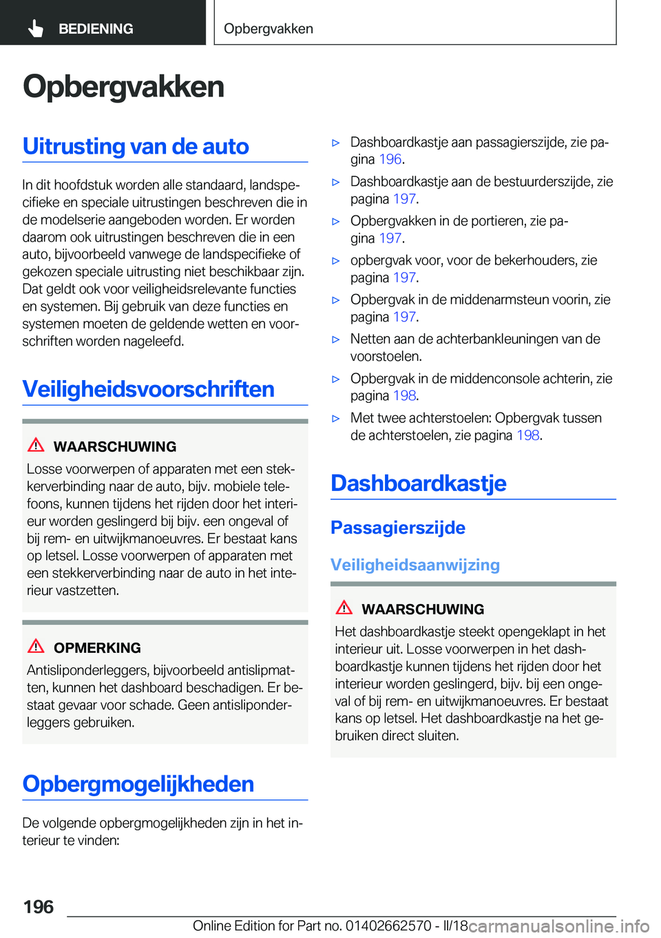 BMW M2 2018  Instructieboekjes (in Dutch) �O�p�b�e�r�g�v�a�k�k�e�n�U�i�t�r�u�s�t�i�n�g��v�a�n��d�e��a�u�t�o
�I�n� �d�i�t� �h�o�o�f�d�s�t�u�k� �w�o�r�d�e�n� �a�l�l�e� �s�t�a�n�d�a�a�r�d�,� �l�a�n�d�s�p�ej�c�i�f�i�e�k�e� �e�n� �s�p�e�c�i�a�