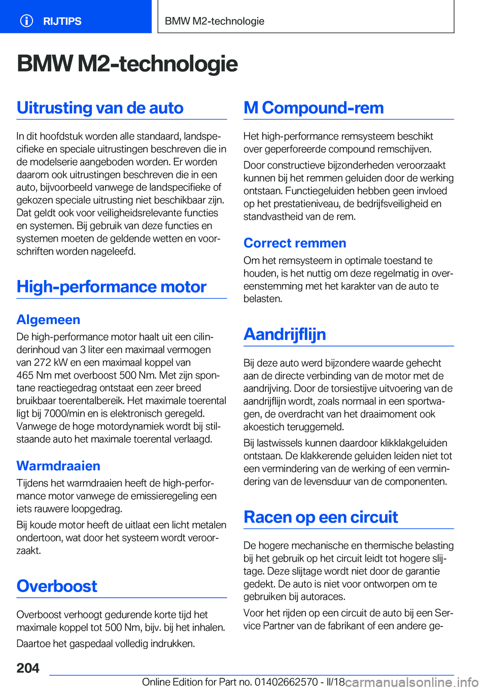BMW M2 2018  Instructieboekjes (in Dutch) �B�M�W��M�2�-�t�e�c�h�n�o�l�o�g�i�e�U�i�t�r�u�s�t�i�n�g��v�a�n��d�e��a�u�t�o
�I�n� �d�i�t� �h�o�o�f�d�s�t�u�k� �w�o�r�d�e�n� �a�l�l�e� �s�t�a�n�d�a�a�r�d�,� �l�a�n�d�s�p�ej�c�i�f�i�e�k�e� �e�n� �