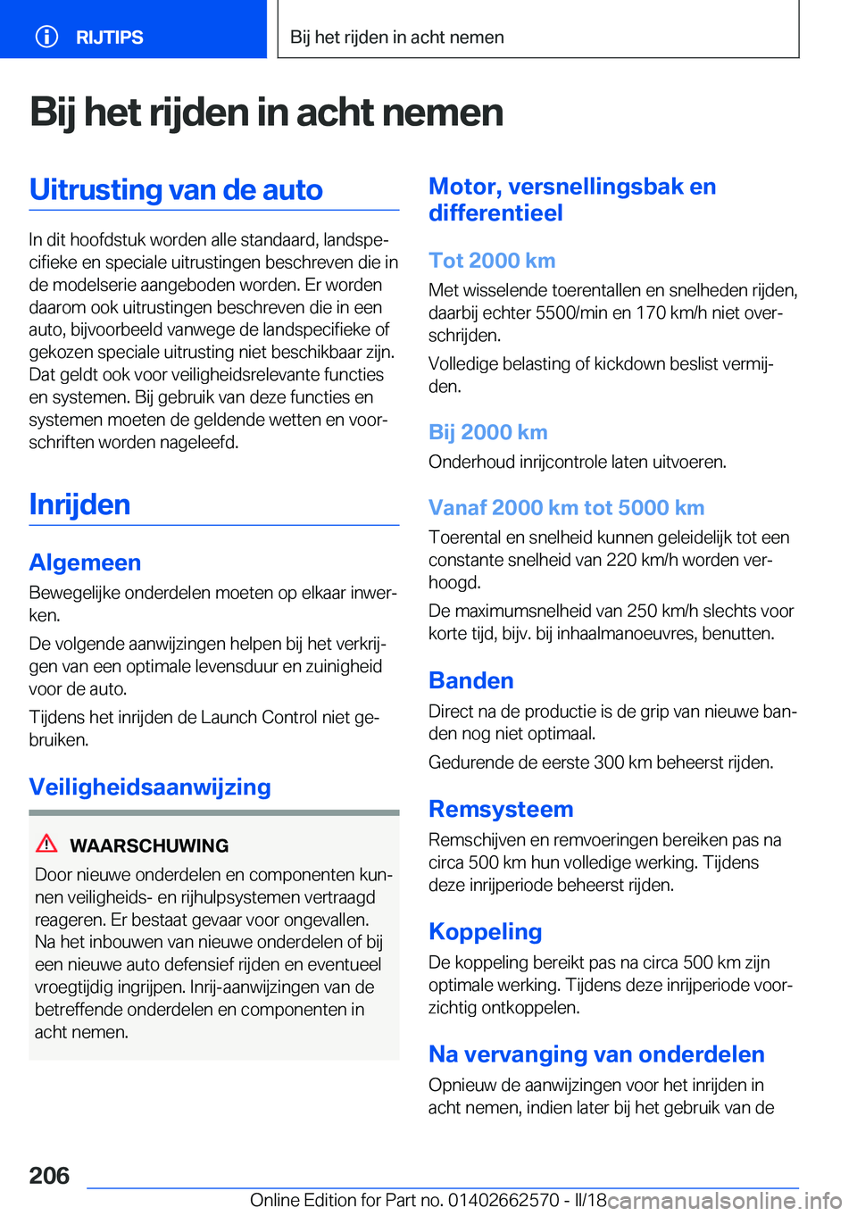 BMW M2 2018  Instructieboekjes (in Dutch) �B�i�j��h�e�t��r�i�j�d�e�n��i�n��a�c�h�t��n�e�m�e�n�U�i�t�r�u�s�t�i�n�g��v�a�n��d�e��a�u�t�o
�I�n� �d�i�t� �h�o�o�f�d�s�t�u�k� �w�o�r�d�e�n� �a�l�l�e� �s�t�a�n�d�a�a�r�d�,� �l�a�n�d�s�p�ej�c�