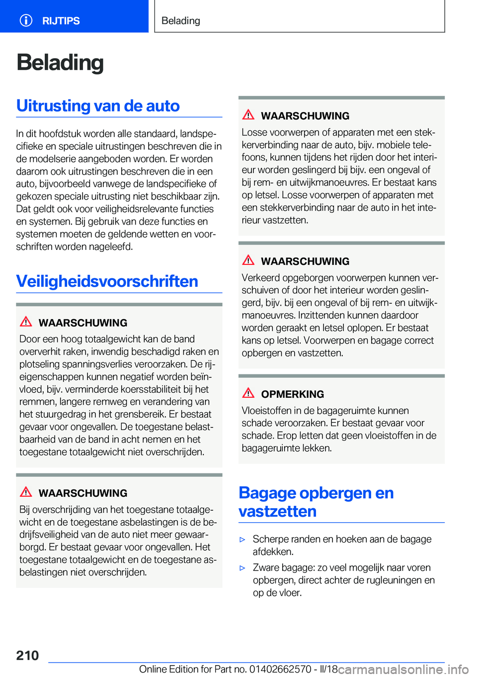 BMW M2 2018  Instructieboekjes (in Dutch) �B�e�l�a�d�i�n�g�U�i�t�r�u�s�t�i�n�g��v�a�n��d�e��a�u�t�o
�I�n� �d�i�t� �h�o�o�f�d�s�t�u�k� �w�o�r�d�e�n� �a�l�l�e� �s�t�a�n�d�a�a�r�d�,� �l�a�n�d�s�p�ej�c�i�f�i�e�k�e� �e�n� �s�p�e�c�i�a�l�e� �u�