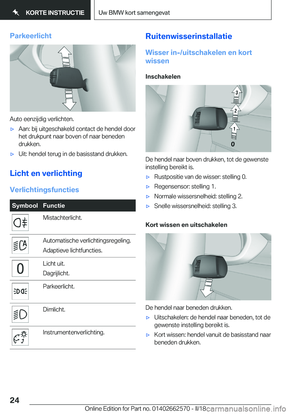 BMW M2 2018  Instructieboekjes (in Dutch) �P�a�r�k�e�e�r�l�i�c�h�t
�A�u�t�o� �e�e�n�z�i�j�d�i�g� �v�e�r�l�i�c�h�t�e�n�.
'x�A�a�n�:� �b�i�j� �u�i�t�g�e�s�c�h�a�k�e�l�d� �c�o�n�t�a�c�t� �d�e� �h�e�n�d�e�l� �d�o�o�r
�h�e�t� �d�r�u�k�p�u�n�t�