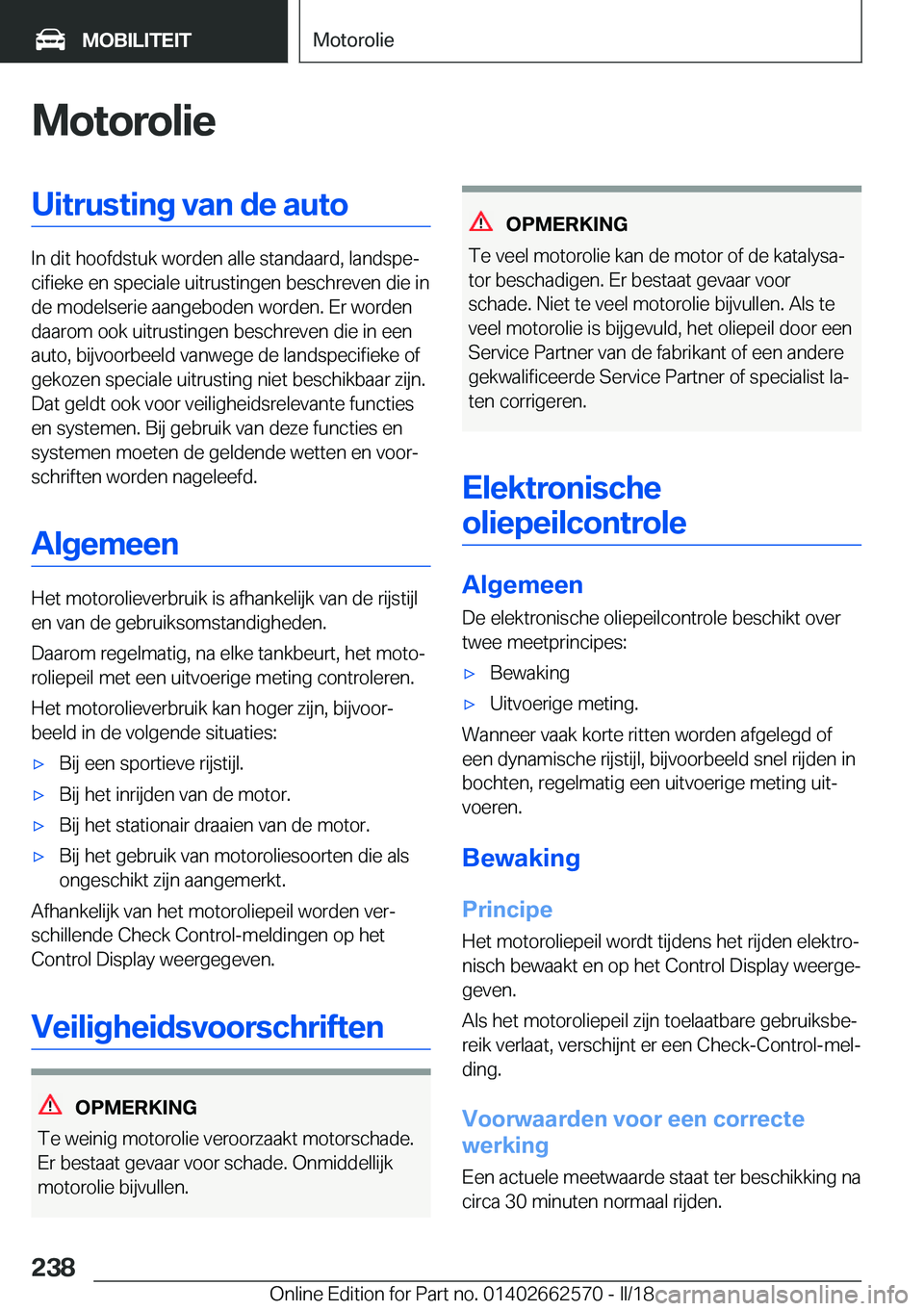 BMW M2 2018  Instructieboekjes (in Dutch) �M�o�t�o�r�o�l�i�e�U�i�t�r�u�s�t�i�n�g��v�a�n��d�e��a�u�t�o
�I�n� �d�i�t� �h�o�o�f�d�s�t�u�k� �w�o�r�d�e�n� �a�l�l�e� �s�t�a�n�d�a�a�r�d�,� �l�a�n�d�s�p�ej�c�i�f�i�e�k�e� �e�n� �s�p�e�c�i�a�l�e� �