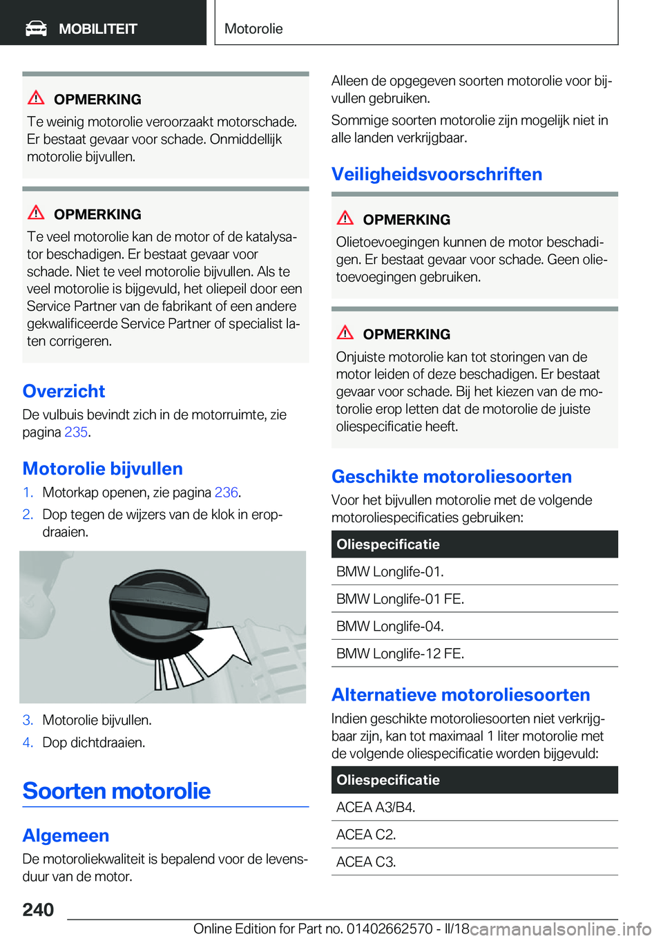 BMW M2 2018  Instructieboekjes (in Dutch) �O�P�M�E�R�K�I�N�G
�T�e� �w�e�i�n�i�g� �m�o�t�o�r�o�l�i�e� �v�e�r�o�o�r�z�a�a�k�t� �m�o�t�o�r�s�c�h�a�d�e�. �E�r� �b�e�s�t�a�a�t� �g�e�v�a�a�r� �v�o�o�r� �s�c�h�a�d�e�.� �O�n�m�i�d�d�e�l�l�i�j�k
�m�o�