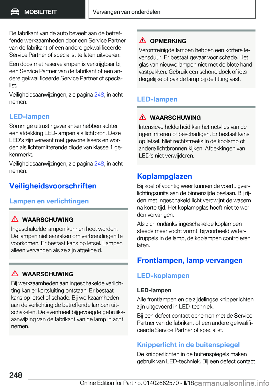BMW M2 2018  Instructieboekjes (in Dutch) �D�e� �f�a�b�r�i�k�a�n�t� �v�a�n� �d�e� �a�u�t�o� �b�e�v�e�e�l�t� �a�a�n� �d�e� �b�e�t�r�e�fj�f�e�n�d�e� �w�e�r�k�z�a�a�m�h�e�d�e�n� �d�o�o�r� �e�e�n� �S�e�r�v�i�c�e� �P�a�r�t�n�e�r
�v�a�n� �d�e� �f�