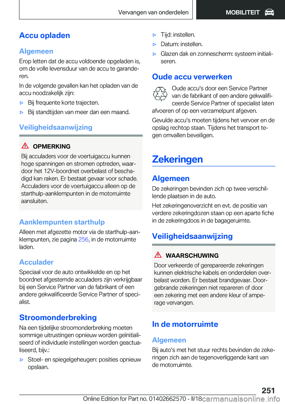 BMW M2 2018  Instructieboekjes (in Dutch) �A�c�c�u��o�p�l�a�d�e�n
�A�l�g�e�m�e�e�n
�E�r�o�p� �l�e�t�t�e�n� �d�a�t� �d�e� �a�c�c�u� �v�o�l�d�o�e�n�d�e� �o�p�g�e�l�a�d�e�n� �i�s�,
�o�m� �d�e� �v�o�l�l�e� �l�e�v�e�n�s�d�u�u�r� �v�a�n� �d�e� �a�