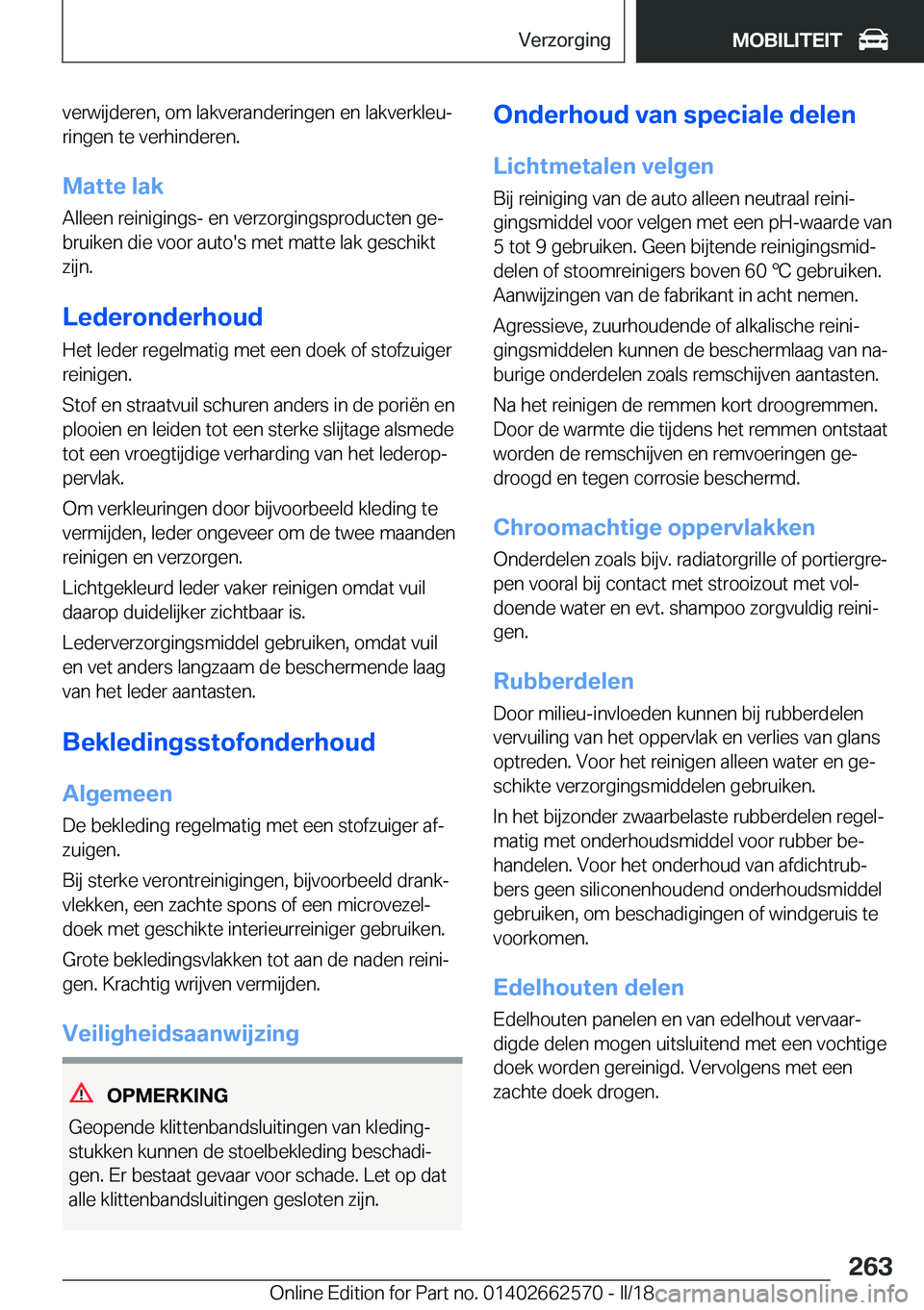BMW M2 2018  Instructieboekjes (in Dutch) �v�e�r�w�i�j�d�e�r�e�n�,� �o�m� �l�a�k�v�e�r�a�n�d�e�r�i�n�g�e�n� �e�n� �l�a�k�v�e�r�k�l�e�uj
�r�i�n�g�e�n� �t�e� �v�e�r�h�i�n�d�e�r�e�n�.
�M�a�t�t�e��l�a�k �A�l�l�e�e�n� �r�e�i�n�i�g�i�n�g�s�-� �e�