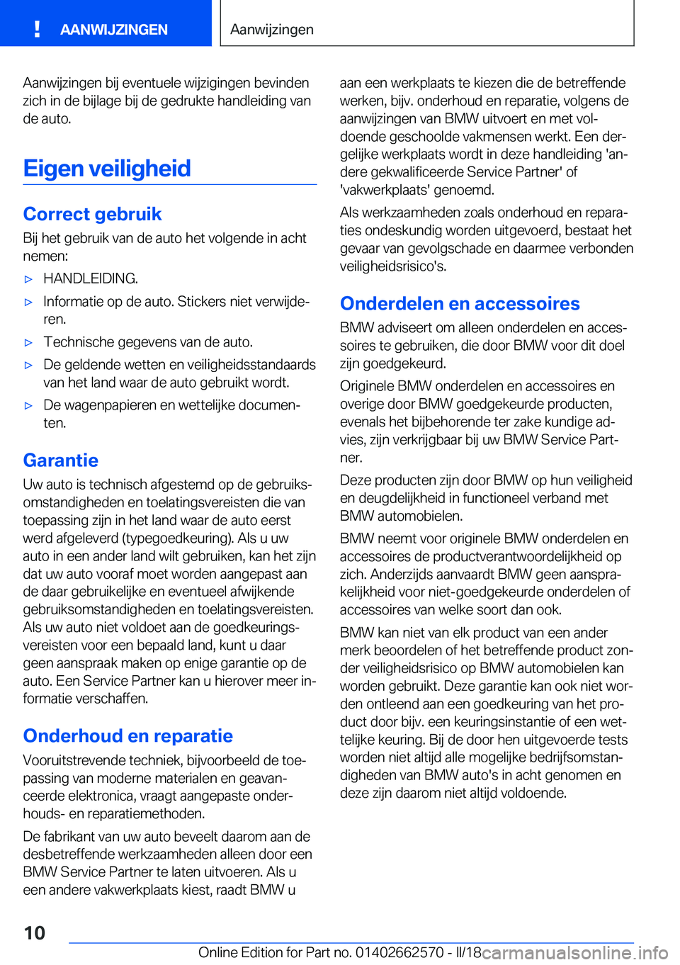 BMW M2 2018  Instructieboekjes (in Dutch) �A�a�n�w�i�j�z�i�n�g�e�n� �b�i�j� �e�v�e�n�t�u�e�l�e� �w�i�j�z�i�g�i�n�g�e�n� �b�e�v�i�n�d�e�n�z�i�c�h� �i�n� �d�e� �b�i�j�l�a�g�e� �b�i�j� �d�e� �g�e�d�r�u�k�t�e� �h�a�n�d�l�e�i�d�i�n�g� �v�a�n
�d�e�