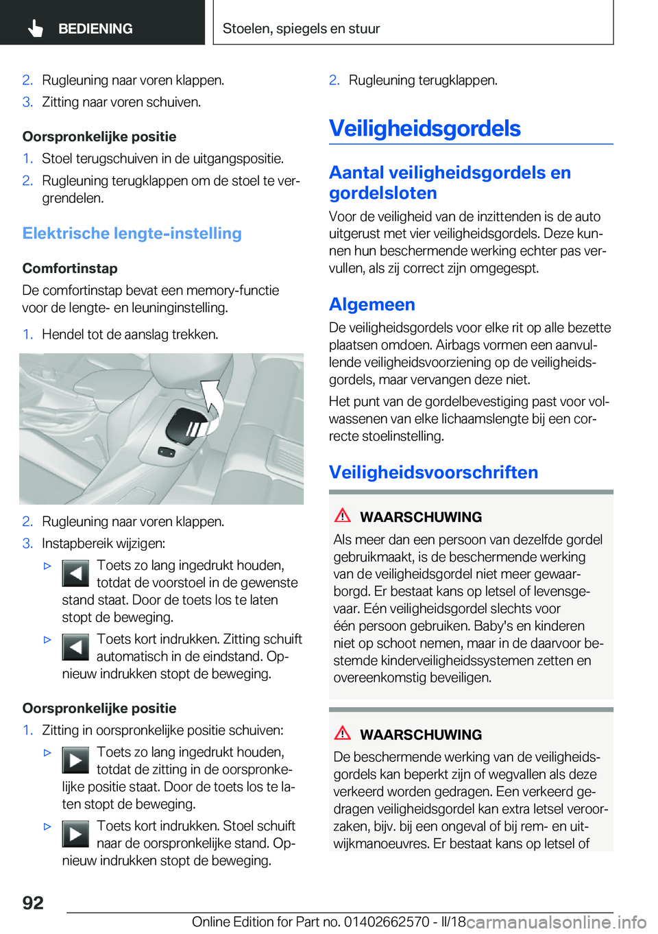 BMW M2 2018  Instructieboekjes (in Dutch) �2�.�R�u�g�l�e�u�n�i�n�g� �n�a�a�r� �v�o�r�e�n� �k�l�a�p�p�e�n�.�3�.�Z�i�t�t�i�n�g� �n�a�a�r� �v�o�r�e�n� �s�c�h�u�i�v�e�n�.
�O�o�r�s�p�r�o�n�k�e�l�i�j�k�e��p�o�s�i�t�i�e
�1�.�S�t�o�e�l� �t�e�r�u�g�s
