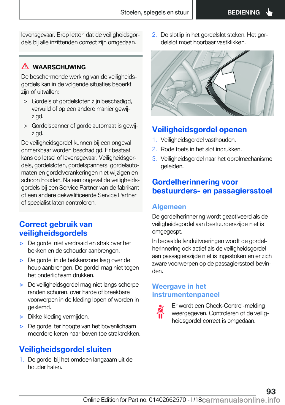 BMW M2 2018  Instructieboekjes (in Dutch) �l�e�v�e�n�s�g�e�v�a�a�r�.� �E�r�o�p� �l�e�t�t�e�n� �d�a�t� �d�e� �v�e�i�l�i�g�h�e�i�d�s�g�o�rj
�d�e�l�s� �b�i�j� �a�l�l�e� �i�n�z�i�t�t�e�n�d�e�n� �c�o�r�r�e�c�t� �z�i�j�n� �o�m�g�e�d�a�a�n�.
�W�A�A