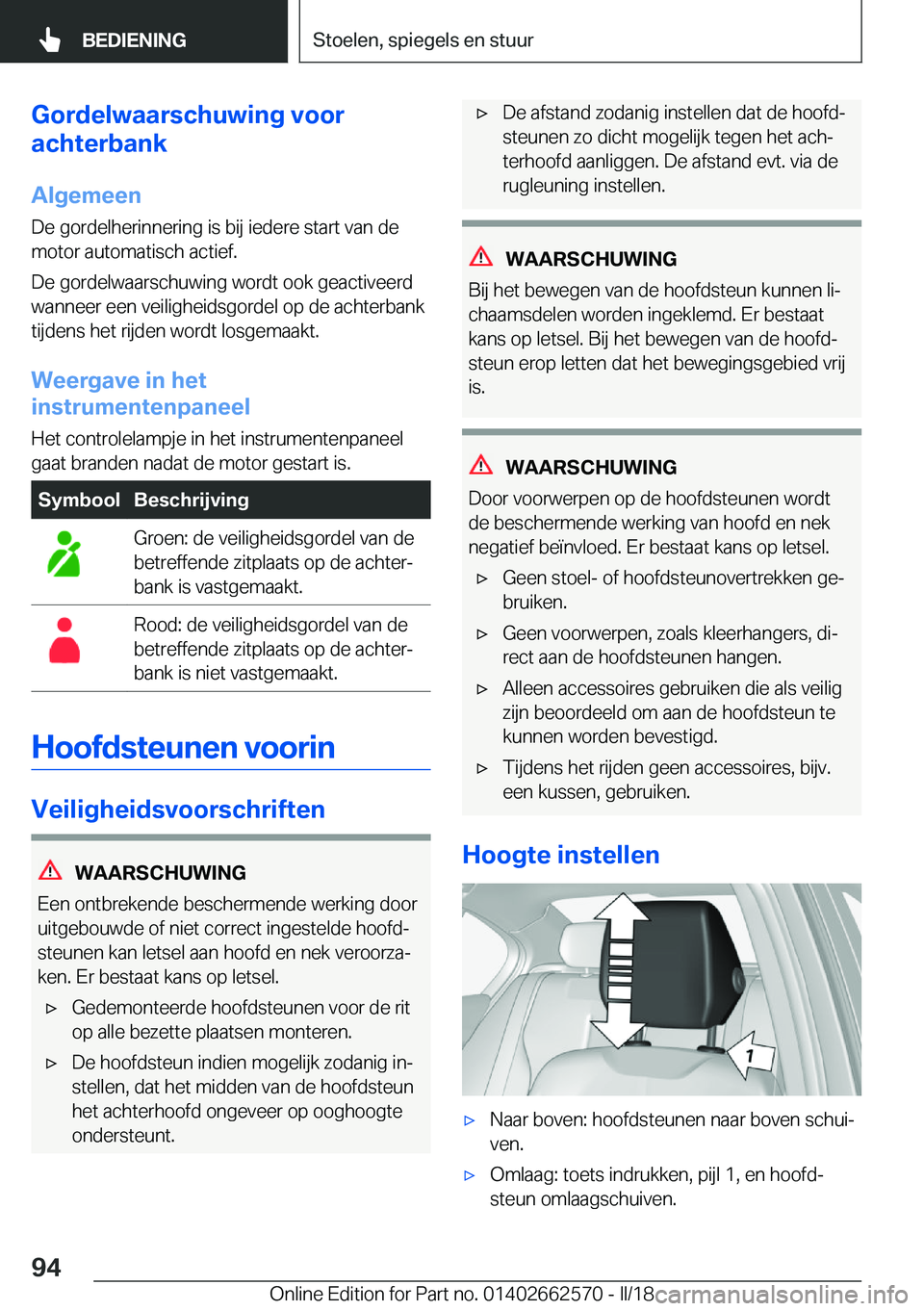 BMW M2 2018  Instructieboekjes (in Dutch) �G�o�r�d�e�l�w�a�a�r�s�c�h�u�w�i�n�g��v�o�o�r
�a�c�h�t�e�r�b�a�n�k
�A�l�g�e�m�e�e�n
�D�e� �g�o�r�d�e�l�h�e�r�i�n�n�e�r�i�n�g� �i�s� �b�i�j� �i�e�d�e�r�e� �s�t�a�r�t� �v�a�n� �d�e
�m�o�t�o�r� �a�u�t�o