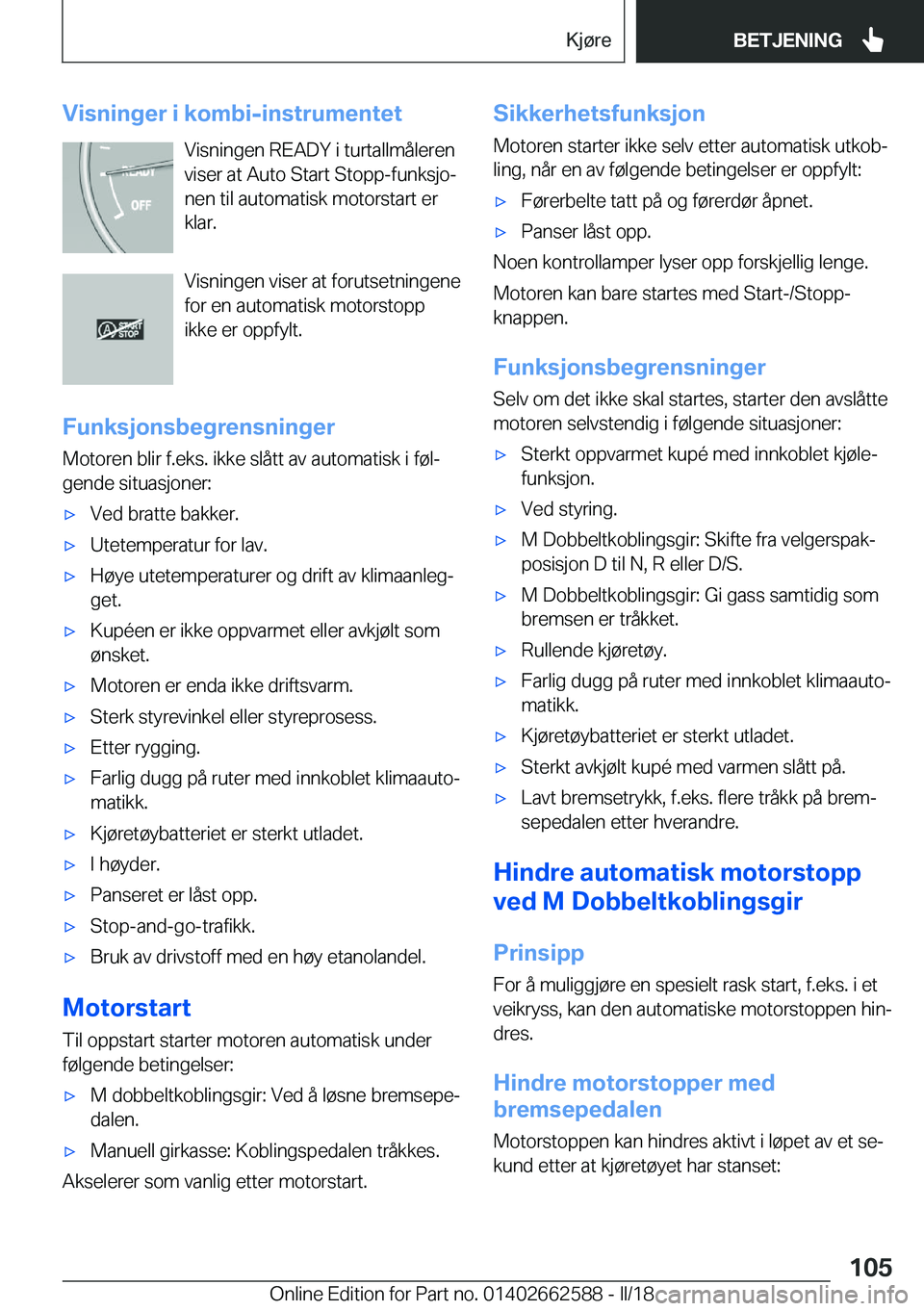 BMW M2 2018  InstruksjonsbØker (in Norwegian) �V�i�s�n�i�n�g�e�r��i��k�o�m�b�i�-�i�n�s�t�r�u�m�e�n�t�e�t�V�i�s�n�i�n�g�e�n� �R�E�A�D�Y� �i� �t�u�r�t�a�l�l�m�å�l�e�r�e�n�v�i�s�e�r� �a�t� �A�u�t�o� �S�t�a�r�t� �S�t�o�p�p�-�f�u�n�k�s�j�oj
�n�e�n