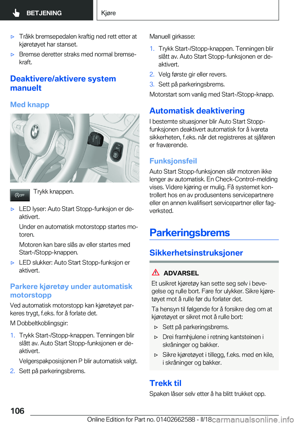 BMW M2 2018  InstruksjonsbØker (in Norwegian) 'x�T�r�å�k�k� �b�r�e�m�s�e�p�e�d�a�l�e�n� �k�r�a�f�t�i�g� �n�e�d� �r�e�t�t� �e�t�t�e�r� �a�t
�k�j�