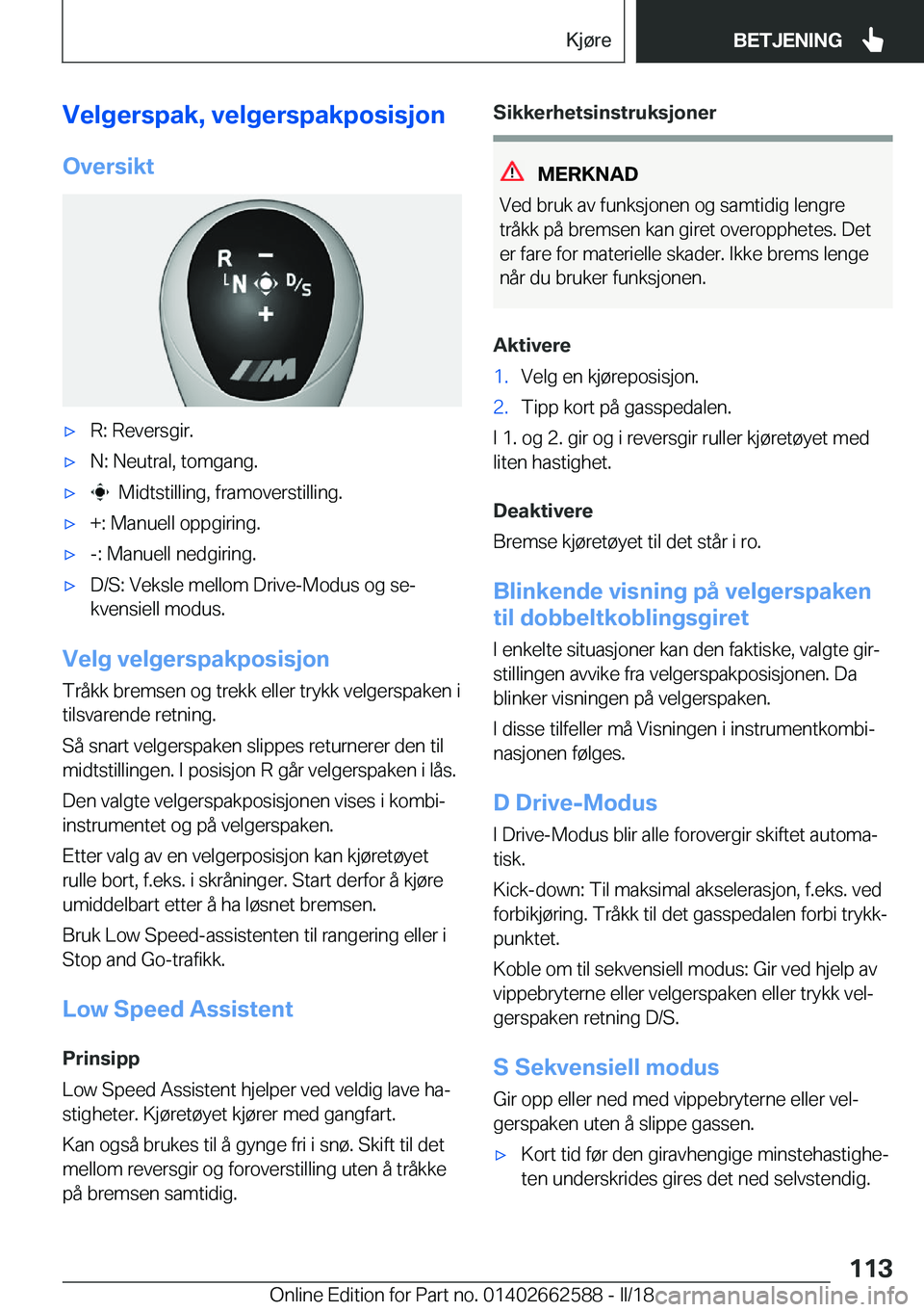 BMW M2 2018  InstruksjonsbØker (in Norwegian) �V�e�l�g�e�r�s�p�a�k�,��v�e�l�g�e�r�s�p�a�k�p�o�s�i�s�j�o�n
�O�v�e�r�s�i�k�t'x�R�:� �R�e�v�e�r�s�g�i�r�.'x�N�:� �N�e�u�t�r�a�l�,� �t�o�m�g�a�n�g�.'x� � �M�i�d�t�s�t�i�l�l�i�n�g�,� �f�r�a�