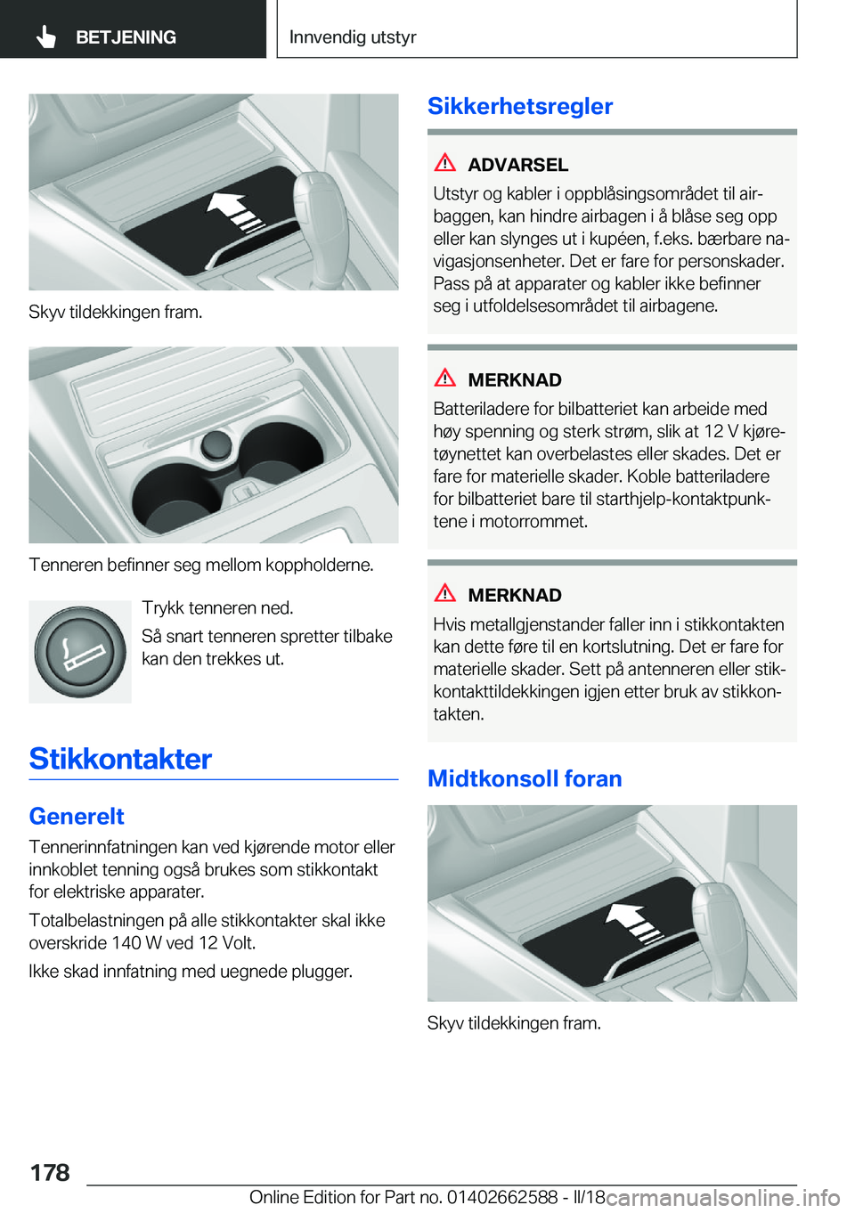 BMW M2 2018  InstruksjonsbØker (in Norwegian) �S�k�y�v� �t�i�l�d�e�k�k�i�n�g�e�n� �f�r�a�m�.
�T�e�n�n�e�r�e�n� �b�e�f�i�n�n�e�r� �s�e�g� �m�e�l�l�o�m� �k�o�p�p�h�o�l�d�e�r�n�e�.�T�r�y�k�k� �t�e�n�n�e�r�e�n� �n�e�d�.
�S�å� �s�n�a�r�t� �t�e�n�n�e�