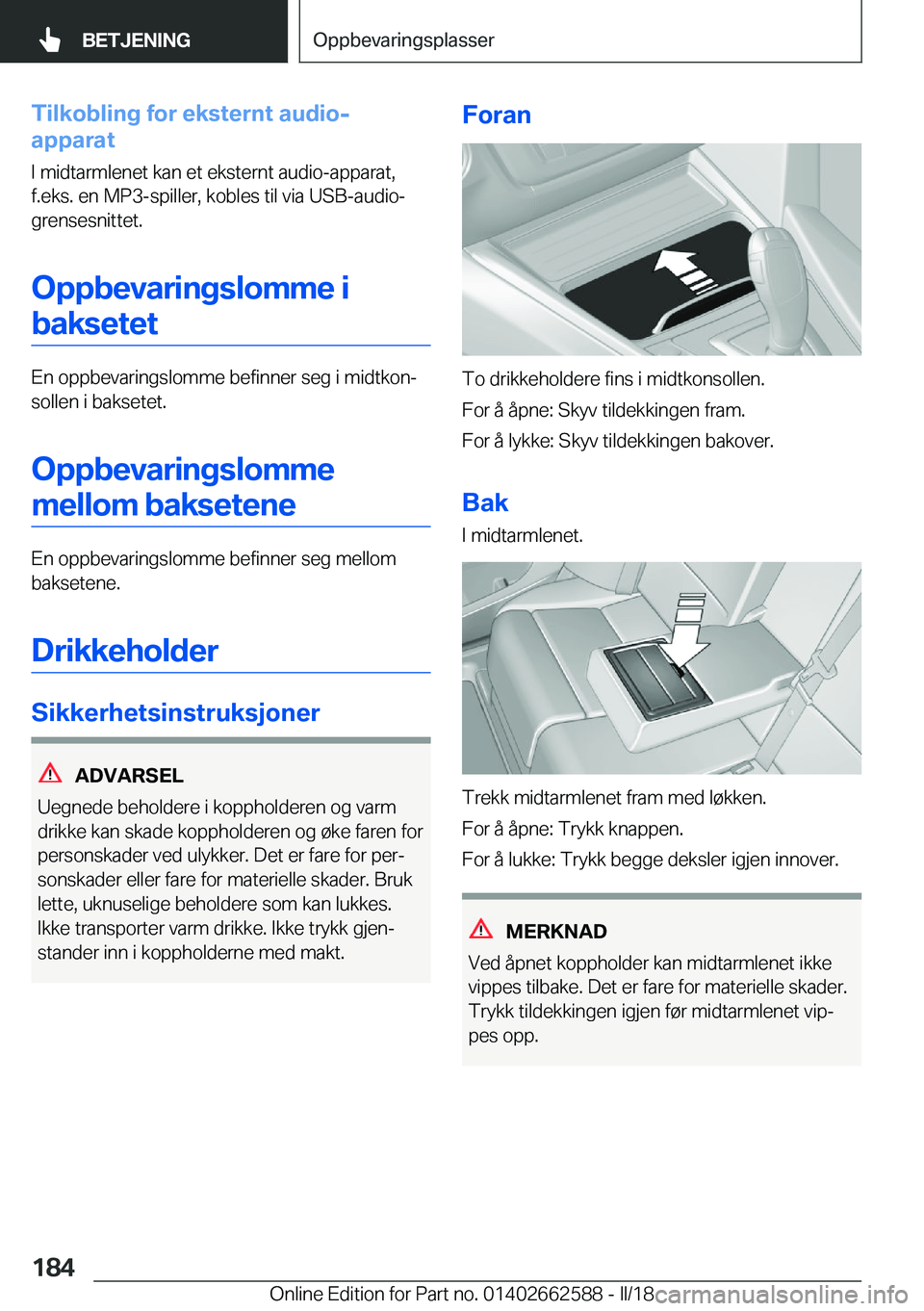 BMW M2 2018  InstruksjonsbØker (in Norwegian) �T�i�l�k�o�b�l�i�n�g��f�o�r��e�k�s�t�e�r�n�t��a�u�d�i�o�-
�a�p�p�a�r�a�t
�I� �m�i�d�t�a�r�m�l�e�n�e�t� �k�a�n� �e�t� �e�k�s�t�e�r�n�t� �a�u�d�i�o�-�a�p�p�a�r�a�t�,
�f�.�e�k�s�.� �e�n� �M�P�3�-�s�p�