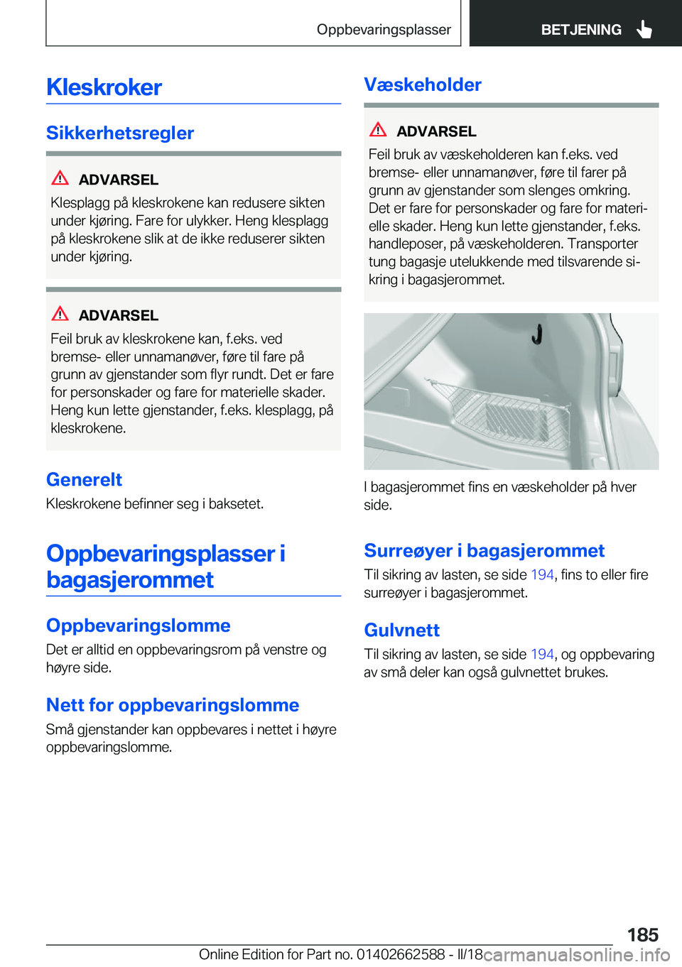 BMW M2 2018  InstruksjonsbØker (in Norwegian) �K�l�e�s�k�r�o�k�e�r
�S�i�k�k�e�r�h�e�t�s�r�e�g�l�e�r
�A�D�V�A�R�S�E�L
�K�l�e�s�p�l�a�g�g� �p�å� �k�l�e�s�k�r�o�k�e�n�e� �k�a�n� �r�e�d�u�s�e�r�e� �s�i�k�t�e�n
�u�n�d�e�r� �k�j�