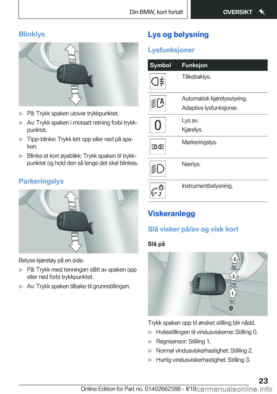 BMW M2 2018  InstruksjonsbØker (in Norwegian) �B�l�i�n�k�l�Z�s'x�P�å�:� �T�r�y�k�k� �s�p�a�k�e�n� �u�t�o�v�e�r� �t�r�y�k�k�p�u�n�k�t�e�t�.'x�A�v�:� �T�r�y�k�k� �s�p�a�k�e�n� �i� �m�o�t�s�a�t�t� �r�e�t�n�i�n�g� �f�o�r�b�i� �t�r�y�k�kj�p�