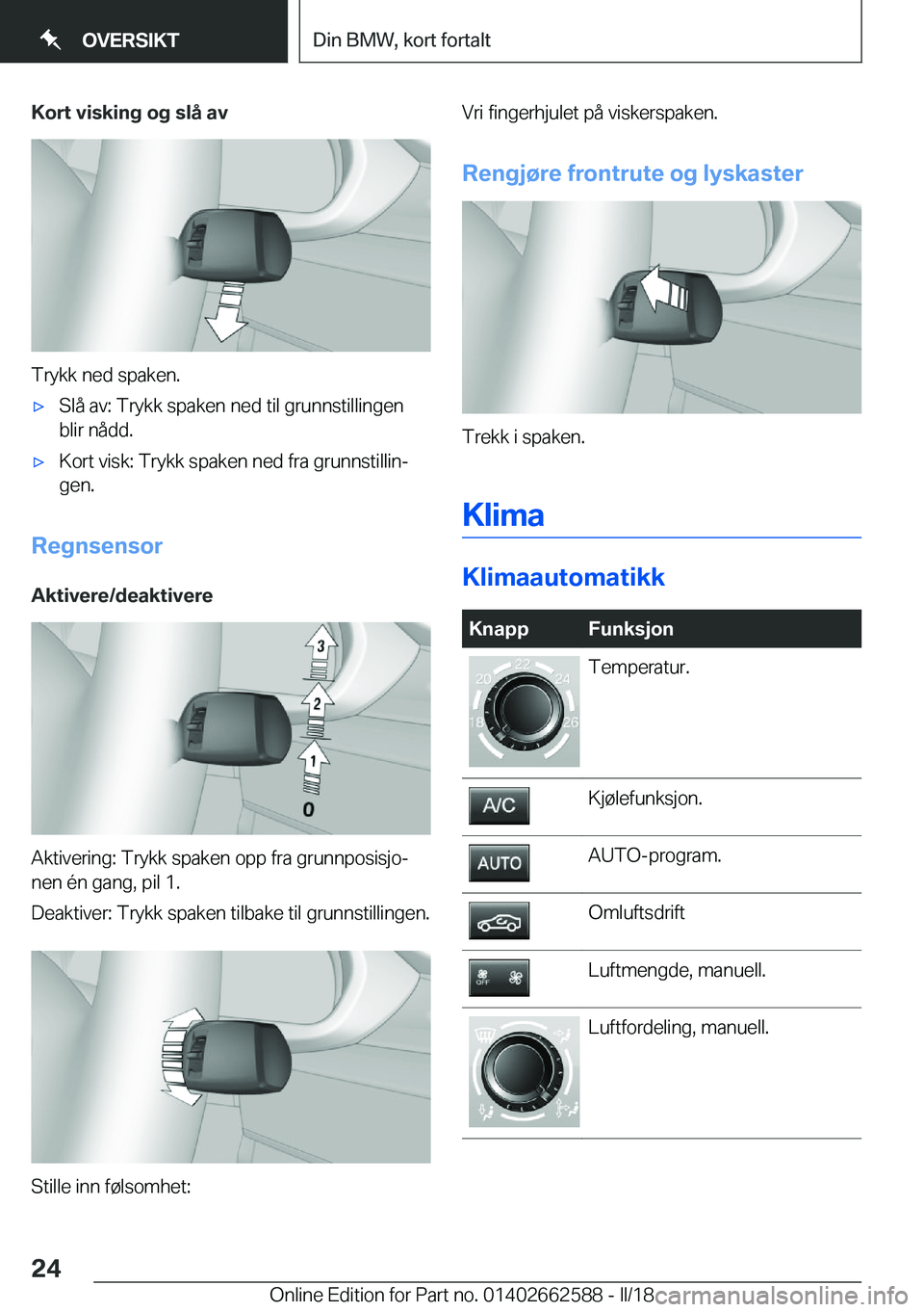 BMW M2 2018  InstruksjonsbØker (in Norwegian) �K�o�r�t��v�i�s�k�i�n�g��o�g��s�l�å��a�v
�T�r�y�k�k� �n�e�d� �s�p�a�k�e�n�.
'x�S�l�å� �a�v�:� �T�r�y�k�k� �s�p�a�k�e�n� �n�e�d� �t�i�l� �g�r�u�n�n�s�t�i�l�l�i�n�g�e�n
�b�l�i�r� �n�å�d�d�.&#