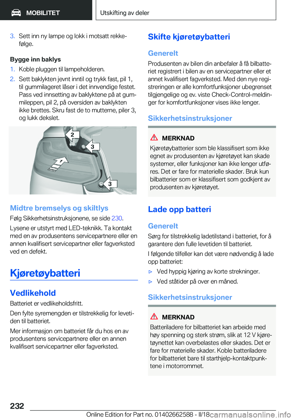 BMW M2 2018  InstruksjonsbØker (in Norwegian) �3�.�S�e�t�t� �i�n�n� �n�y� �l�a�m�p�e� �o�g� �l�o�k�k� �i� �m�o�t�s�a�t�t� �r�e�k�k�ej
�f�