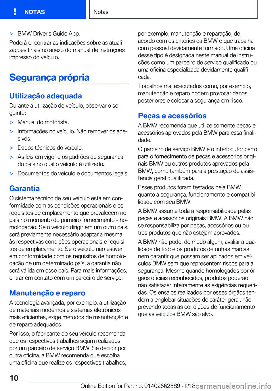 BMW M2 2018  Manual do condutor (in Portuguese) 'x�B�M�W� �D�r�i�v�e�rs�s� �G�u�i�d�e� �A�p�p�.
�P�o�d�e�r�á� �e�n�c�o�n�t�r�a�r� �a�s� �i�n�d�i�c�a�