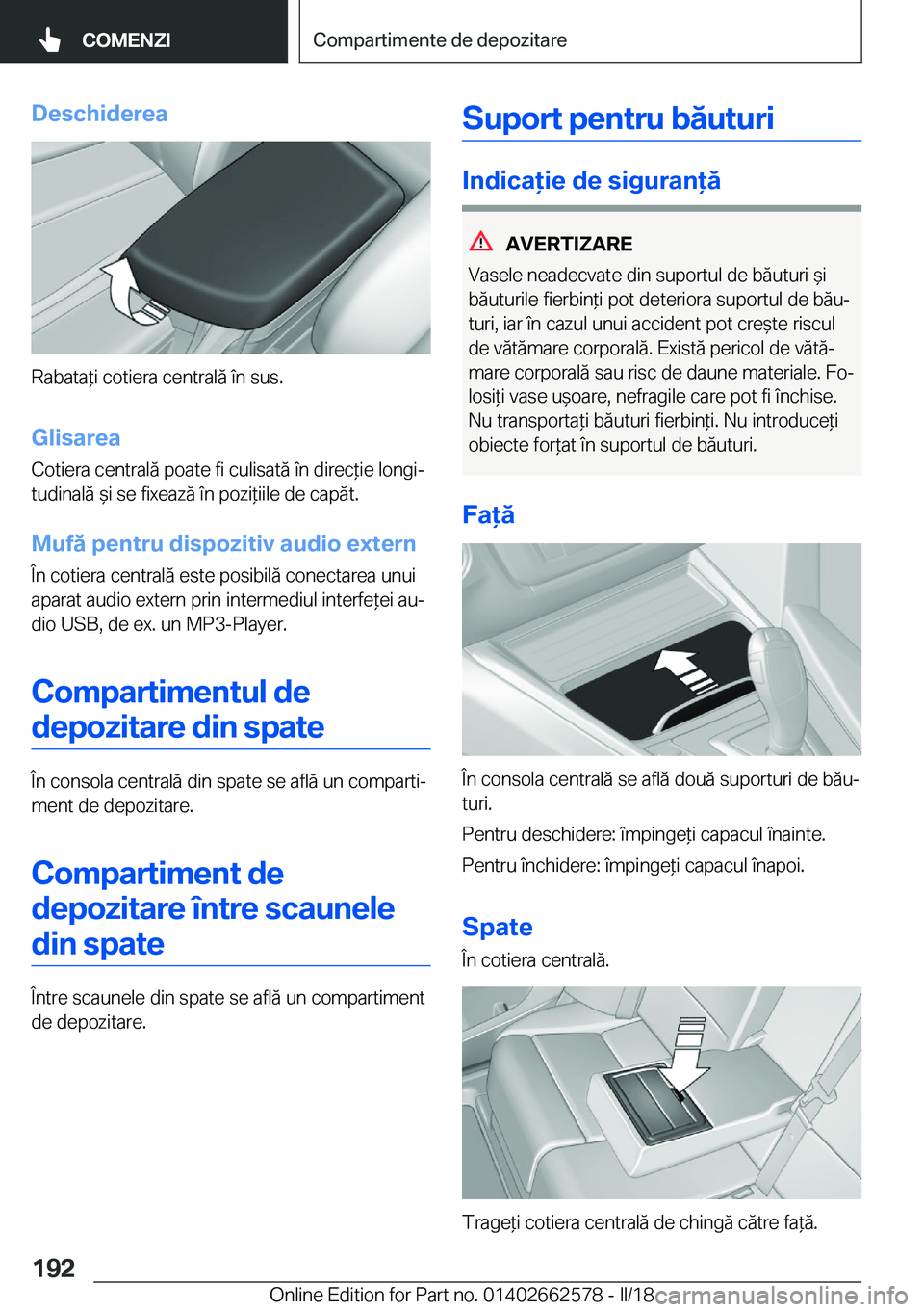 BMW M2 2018  Ghiduri De Utilizare (in Romanian) �D�e�s�c�h�i�d�e�r�e�a
�R�a�b�a�t�a *�i� �c�o�t�i�e�r�a� �c�e�n�t�r�a�l�