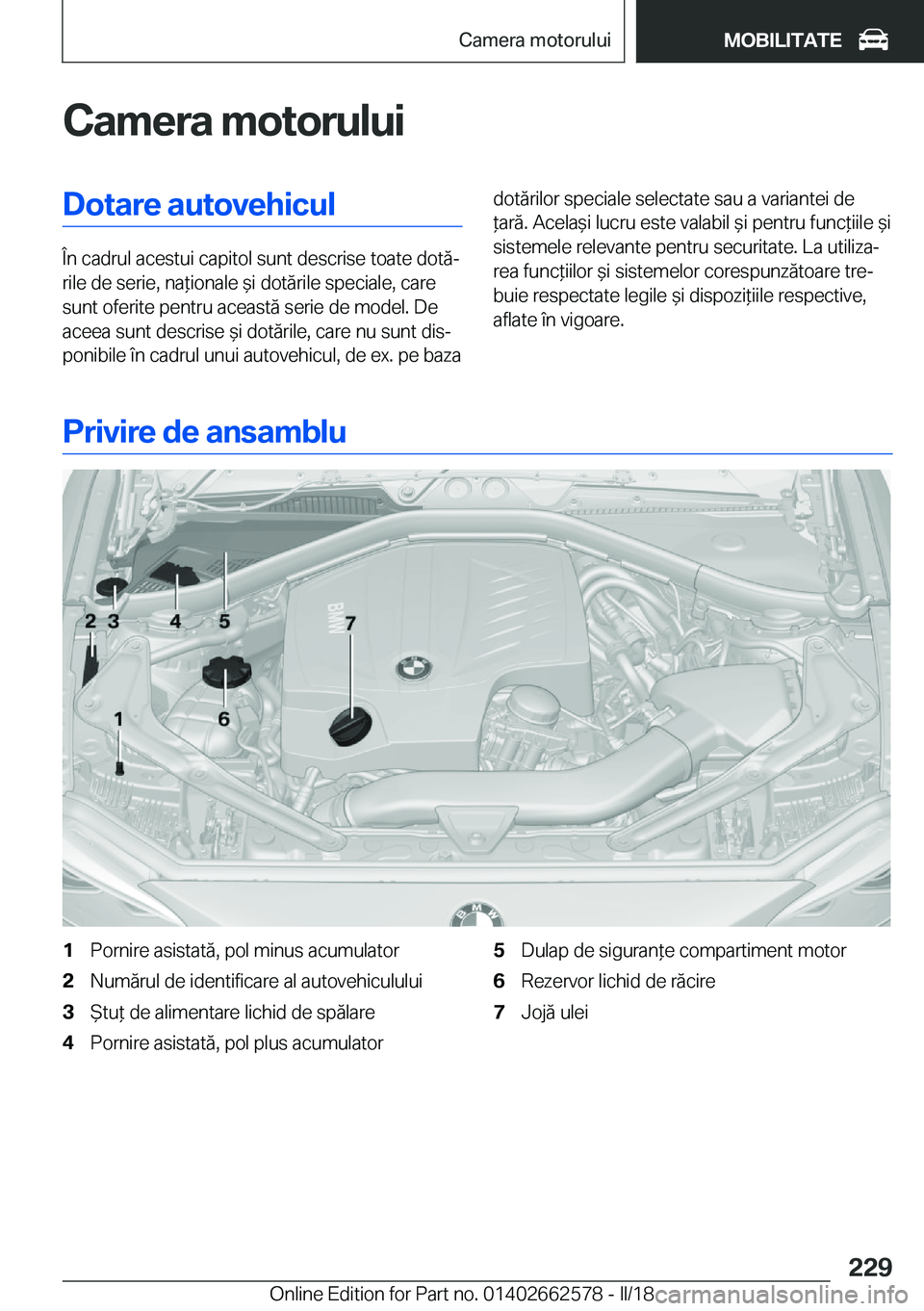 BMW M2 2018  Ghiduri De Utilizare (in Romanian) �C�a�m�e�r�a��m�o�t�o�r�u�l�u�i�D�o�t�a�r�e��a�u�t�o�v�e�h�i�c�u�l
�