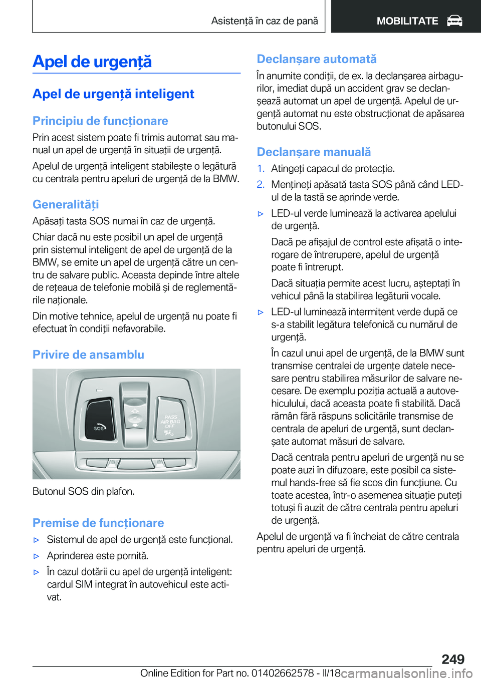 BMW M2 2018  Ghiduri De Utilizare (in Romanian) �A�p�e�l��d�e��u�r�g�e�n�
