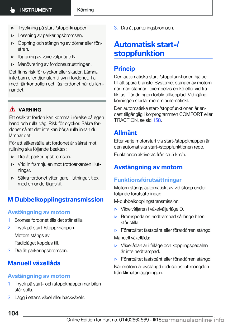 BMW M2 2018  InstruktionsbÖcker (in Swedish) 'x�T�r�y�c�k�n�i�n�g� �p�å� �s�t�a�r�t�-�/�s�t�o�p�p�-�k�n�a�p�p�e�n�.'x�L�o�s�s�n�i�n�g� �a�v� �p�a�r�k�e�r�i�n�g�s�b�r�o�m�s�e�n�.'x�