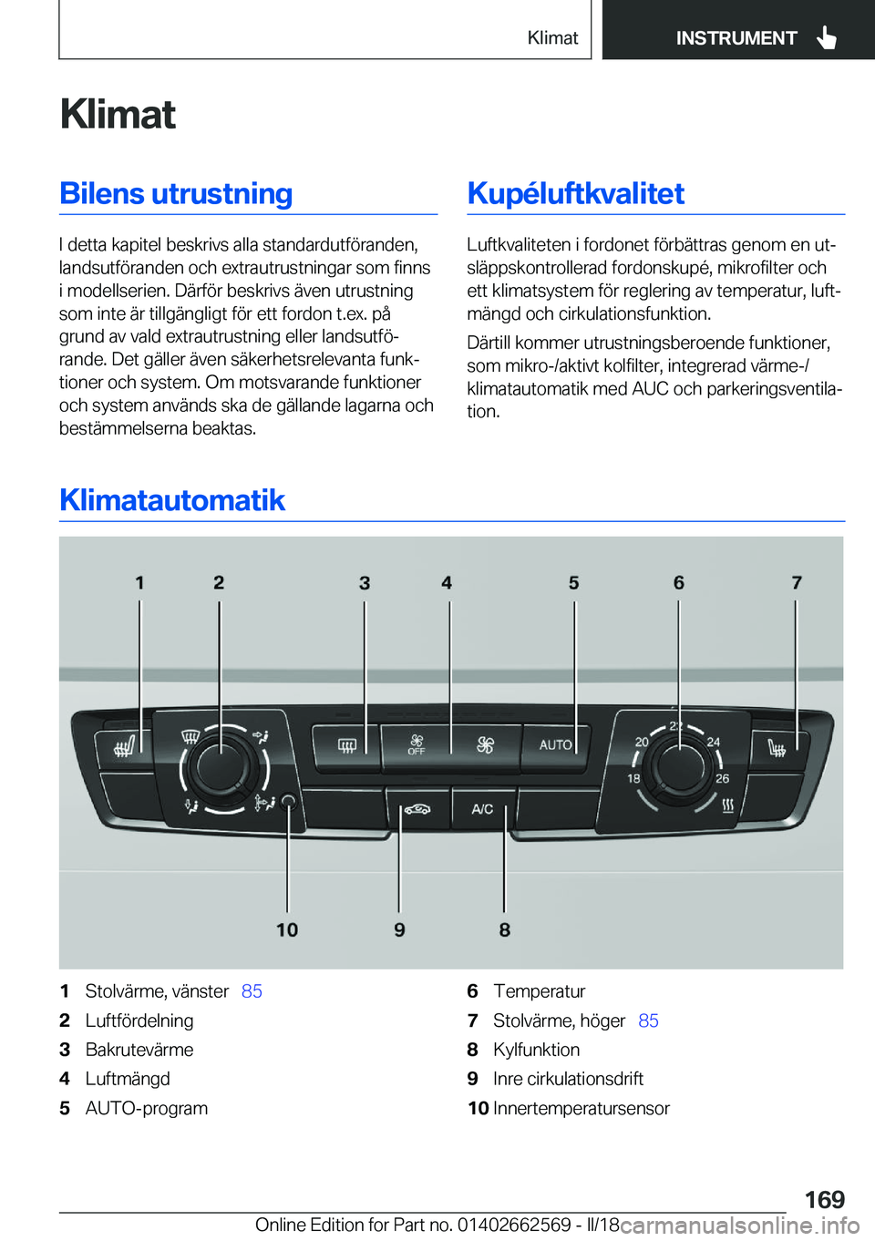 BMW M2 2018  InstruktionsbÖcker (in Swedish) �K�l�i�m�a�t�B�i�l�e�n�s��u�t�r�u�s�t�n�i�n�g
�I� �d�e�t�t�a� �k�a�p�i�t�e�l� �b�e�s�k�r�i�v�s� �a�l�l�a� �s�t�a�n�d�a�r�d�u�t�f�