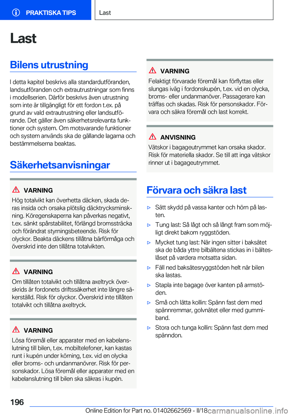 BMW M2 2018  InstruktionsbÖcker (in Swedish) �L�a�s�t�B�i�l�e�n�s��u�t�r�u�s�t�n�i�n�g
�I� �d�e�t�t�a� �k�a�p�i�t�e�l� �b�e�s�k�r�i�v�s� �a�l�l�a� �s�t�a�n�d�a�r�d�u�t�f�
