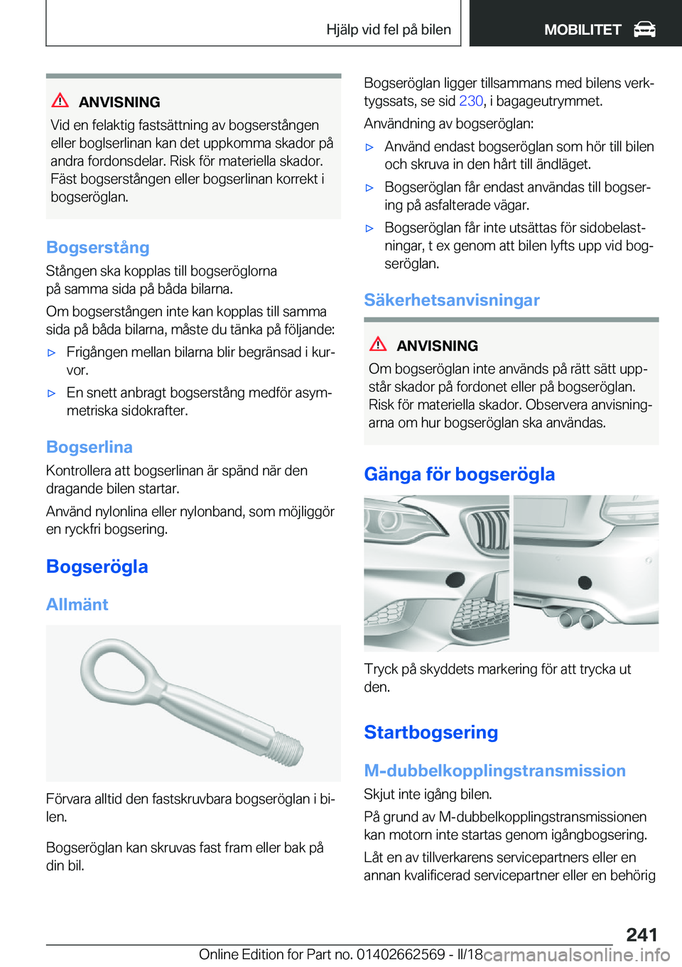 BMW M2 2018  InstruktionsbÖcker (in Swedish) �A�N�V�I�S�N�I�N�G
�V�i�d� �e�n� �f�e�l�a�k�t�i�g� �f�a�s�t�s�ä�t�t�n�i�n�g� �a�v� �b�o�g�s�e�r�s�t�å�n�g�e�n
�e�l�l�e�r� �b�o�g�l�s�e�r�l�i�n�a�n� �k�a�n� �d�e�t� �u�p�p�k�o�m�m�a� �s�k�a�d�o�r� �p