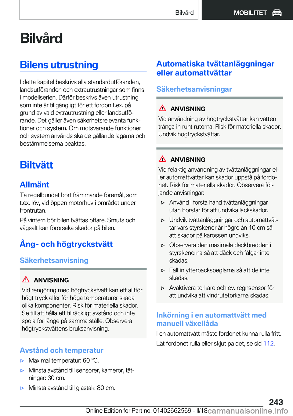 BMW M2 2018  InstruktionsbÖcker (in Swedish) �B�i�l�v�å�r�d�B�i�l�e�n�s��u�t�r�u�s�t�n�i�n�g
�I� �d�e�t�t�a� �k�a�p�i�t�e�l� �b�e�s�k�r�i�v�s� �a�l�l�a� �s�t�a�n�d�a�r�d�u�t�f�