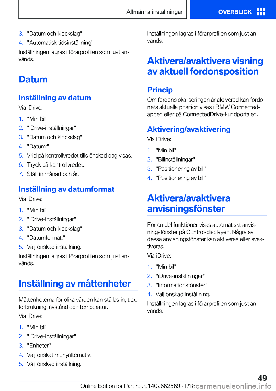 BMW M2 2018  InstruktionsbÖcker (in Swedish) �3�.�"�D�a�t�u�m� �o�c�h� �k�l�o�c�k�s�l�a�g�"�4�.�"�A�u�t�o�m�a�t�i�s�k� �t�i�d�s�i�n�s�t�ä�l�l�n�i�n�g�"
�I�n�s�t�ä�l�l�n�i�n�g�e�n� �l�a�g�r�a�s� �i� �f�