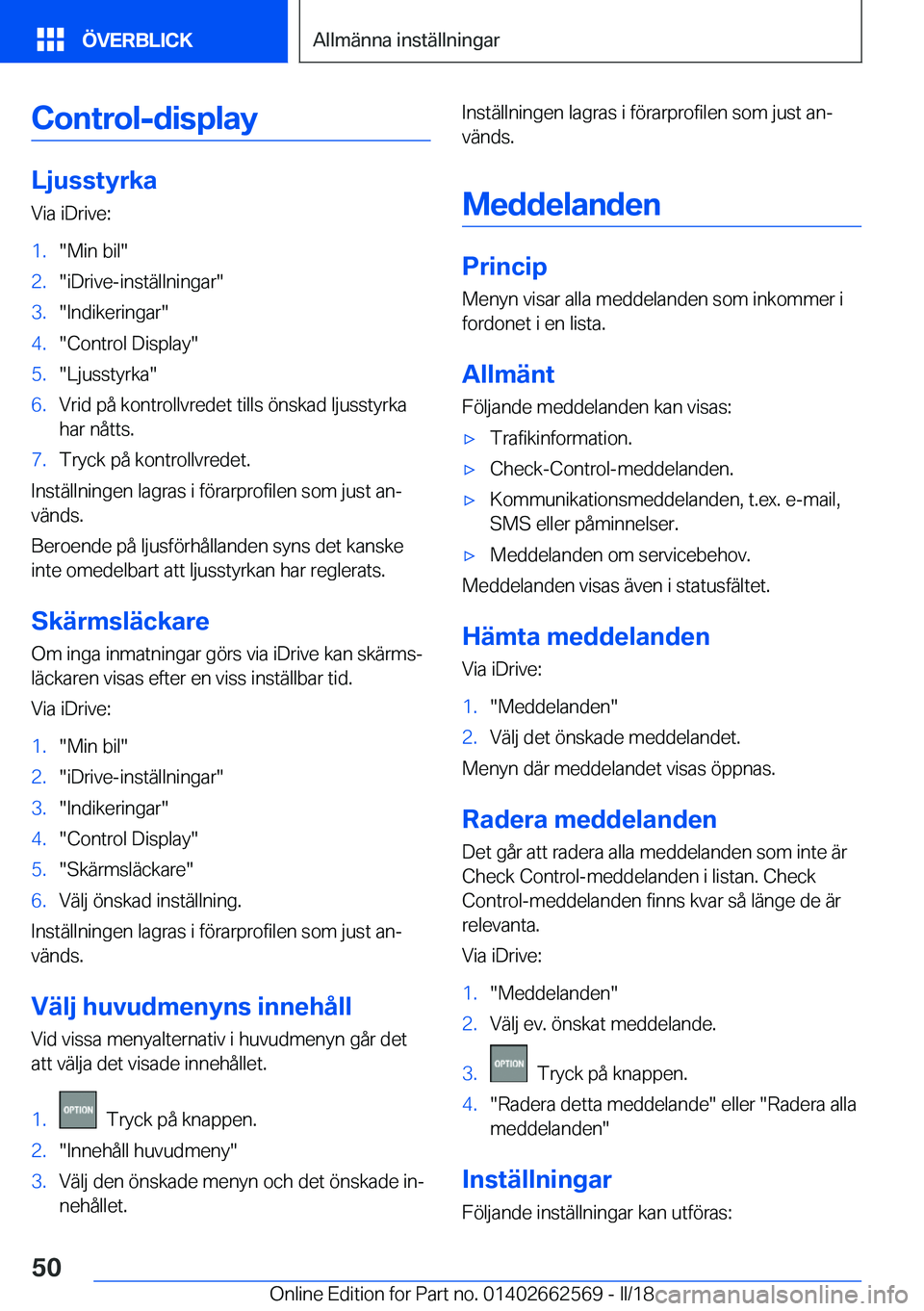 BMW M2 2018  InstruktionsbÖcker (in Swedish) �C�o�n�t�r�o�l�-�d�i�s�p�l�a�y
�L�j�u�s�s�t�y�r�k�a�V�i�a� �i�D�r�i�v�e�:
�1�.�"�M�i�n� �b�i�l�"�2�.�"�i�D�r�i�v�e�-�i�n�s�t�ä�l�l�n�i�n�g�a�r�"�3�.�"�I�n�d�i�k�e�r�i�n�g�a�r�"