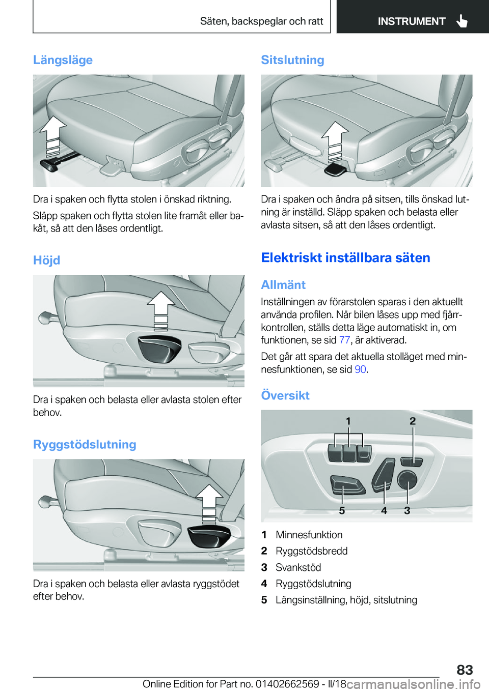 BMW M2 2018  InstruktionsbÖcker (in Swedish) �L�ä�n�g�s�l�ä�g�e
�D�r�a� �i� �s�p�a�k�e�n� �o�c�h� �f�l�y�t�t�a� �s�t�o�l�e�n� �i� �