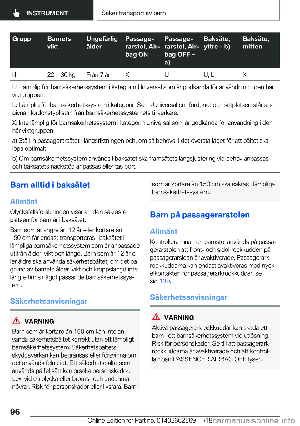 BMW M2 2018  InstruktionsbÖcker (in Swedish) �G�r�u�p�p�B�a�r�n�e�t�s
�v�i�k�t�U�n�g�e�f�ä�r�l�i�g
�å�l�d�e�r�P�a�s�s�a�g�ej
�r�a�r�s�t�o�l�,��A�i�rj
�b�a�g��O�N�P�a�s�s�a�g�ej
�r�a�r�s�t�o�l�,��A�i�rj
�b�a�g��O�F�F�m
�a�
�B�a�k�s�ä