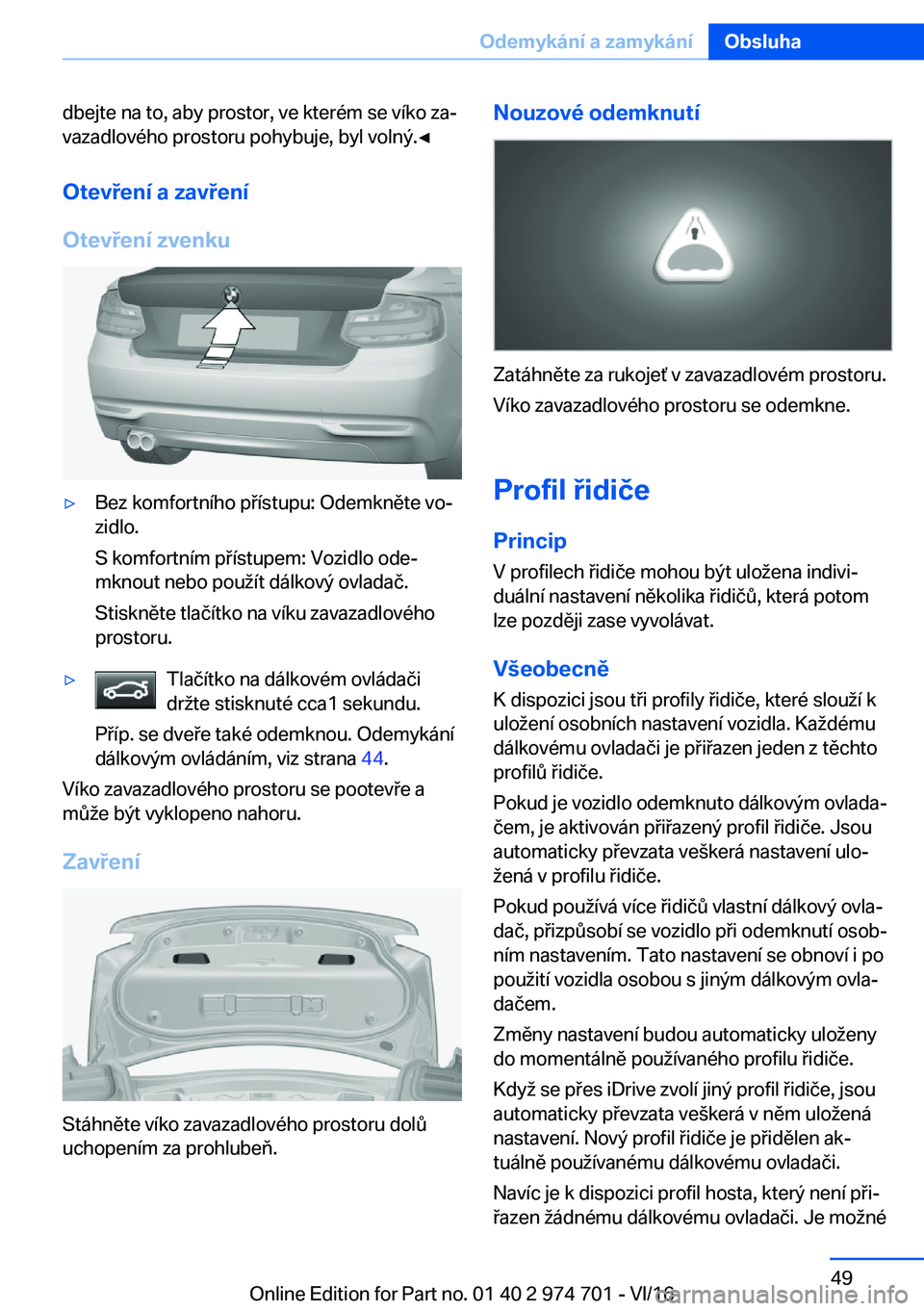 BMW M2 2017  Návod na použití (in Czech) �d�b�e�j�t�e� �n�a� �t�o�,� �a�b�y� �p�r�o�s�t�o�r�,� �v�e� �k�t�e�r�
