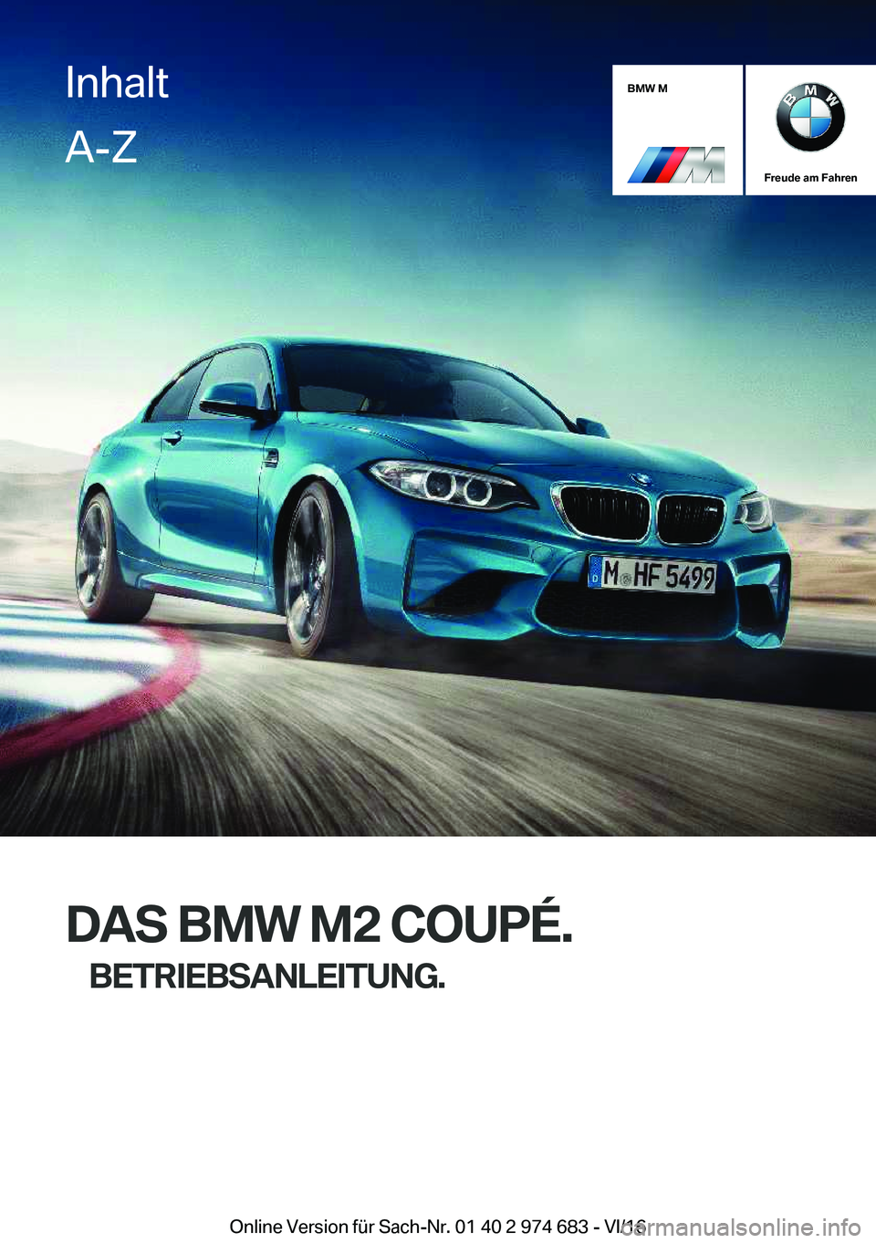 BMW M2 2017  Betriebsanleitungen (in German) �B�M�W��M
�F�r�e�u�d�e��a�m��F�a�h�r�e�n
�D�A�S��B�M�W��M�2��C�O�U�P�