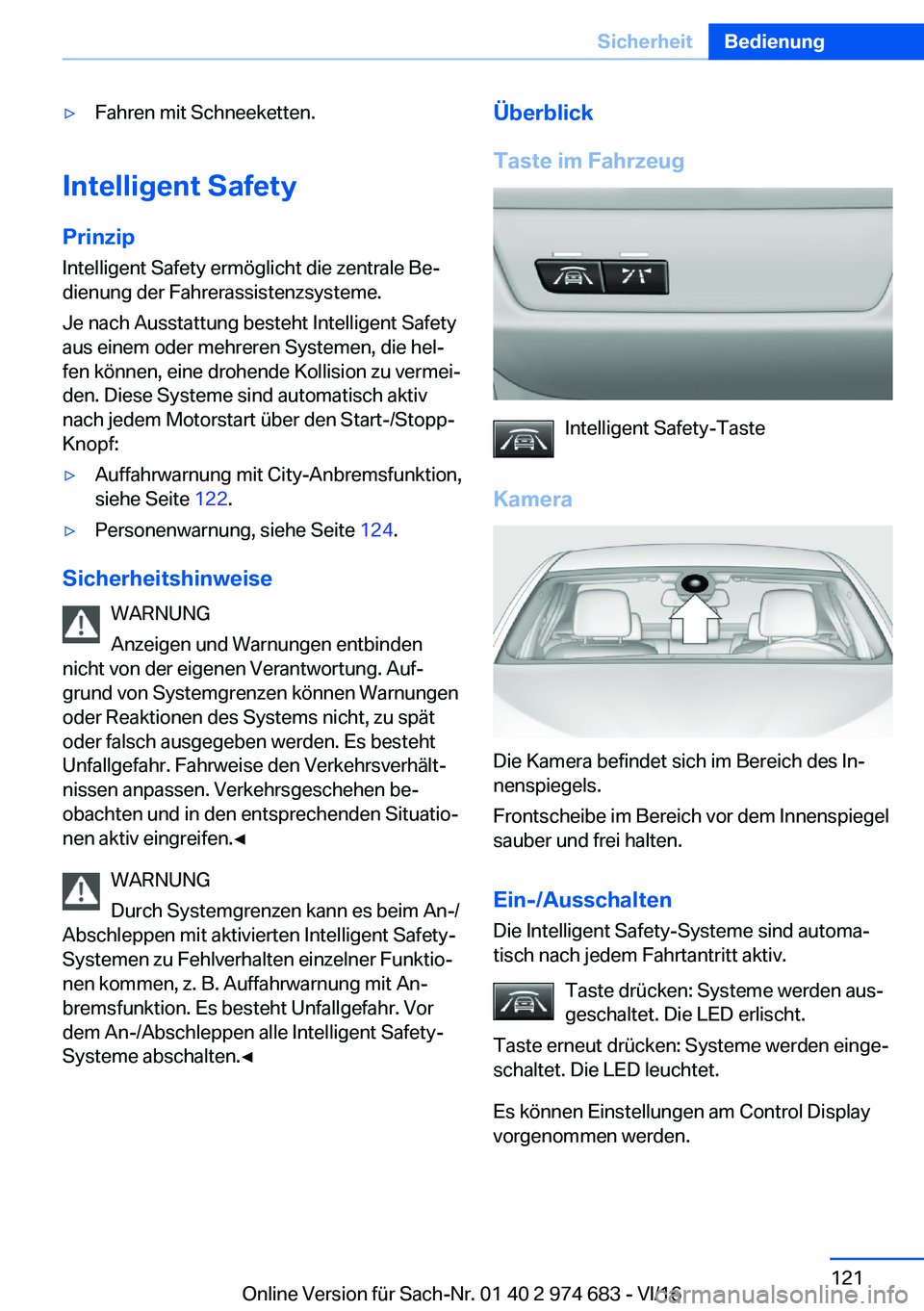 BMW M2 2017  Betriebsanleitungen (in German) 'y�F�a�h�r�e�n� �m�i�t� �S�c�h�n�e�e�k�e�t�t�e�n�.
�I�n�t�e�l�l�i�g�e�n�t��S�a�f�e�t�y�P�r�i�n�z�i�p
�I�n�t�e�l�l�i�g�e�n�t� �S�a�f�e�t�y� �e�r�m�