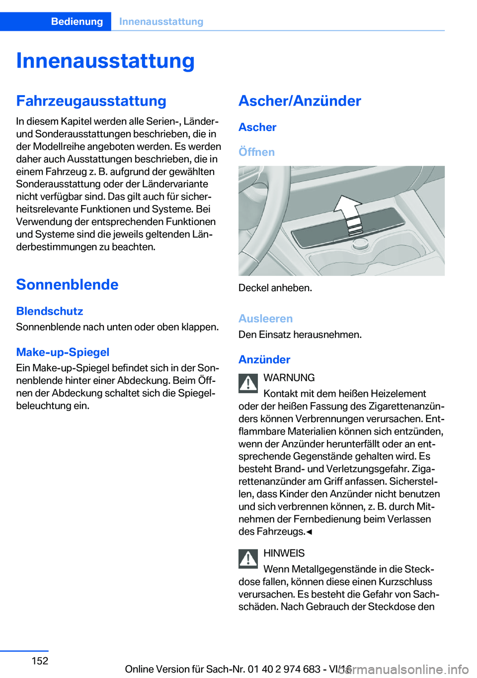 BMW M2 2017  Betriebsanleitungen (in German) �I�n�n�e�n�a�u�s�s�t�a�t�t�u�n�g�F�a�h�r�z�e�u�g�a�u�s�s�t�a�t�t�u�n�g�I�n� �d�i�e�s�e�m� �K�a�p�i�t�e�l� �w�e�r�d�e�n� �a�l�l�e� �S�e�r�i�e�n�-�,� �L�