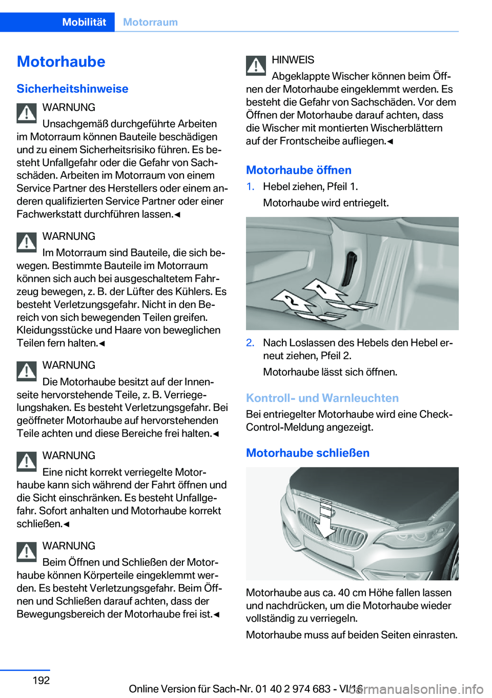 BMW M2 2017  Betriebsanleitungen (in German) �M�o�t�o�r�h�a�u�b�e�S�i�c�h�e�r�h�e�i�t�s�h�i�n�w�e�i�s�e �W�A�R�N�U�N�G
�U�n�s�a�c�h�g�e�m�