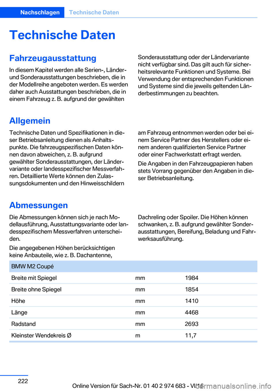 BMW M2 2017  Betriebsanleitungen (in German) �T�e�c�h�n�i�s�c�h�e��D�a�t�e�n�F�a�h�r�z�e�u�g�a�u�s�s�t�a�t�t�u�n�g�I�n� �d�i�e�s�e�m� �K�a�p�i�t�e�l� �w�e�r�d�e�n� �a�l�l�e� �S�e�r�i�e�n�-�,� �L�
